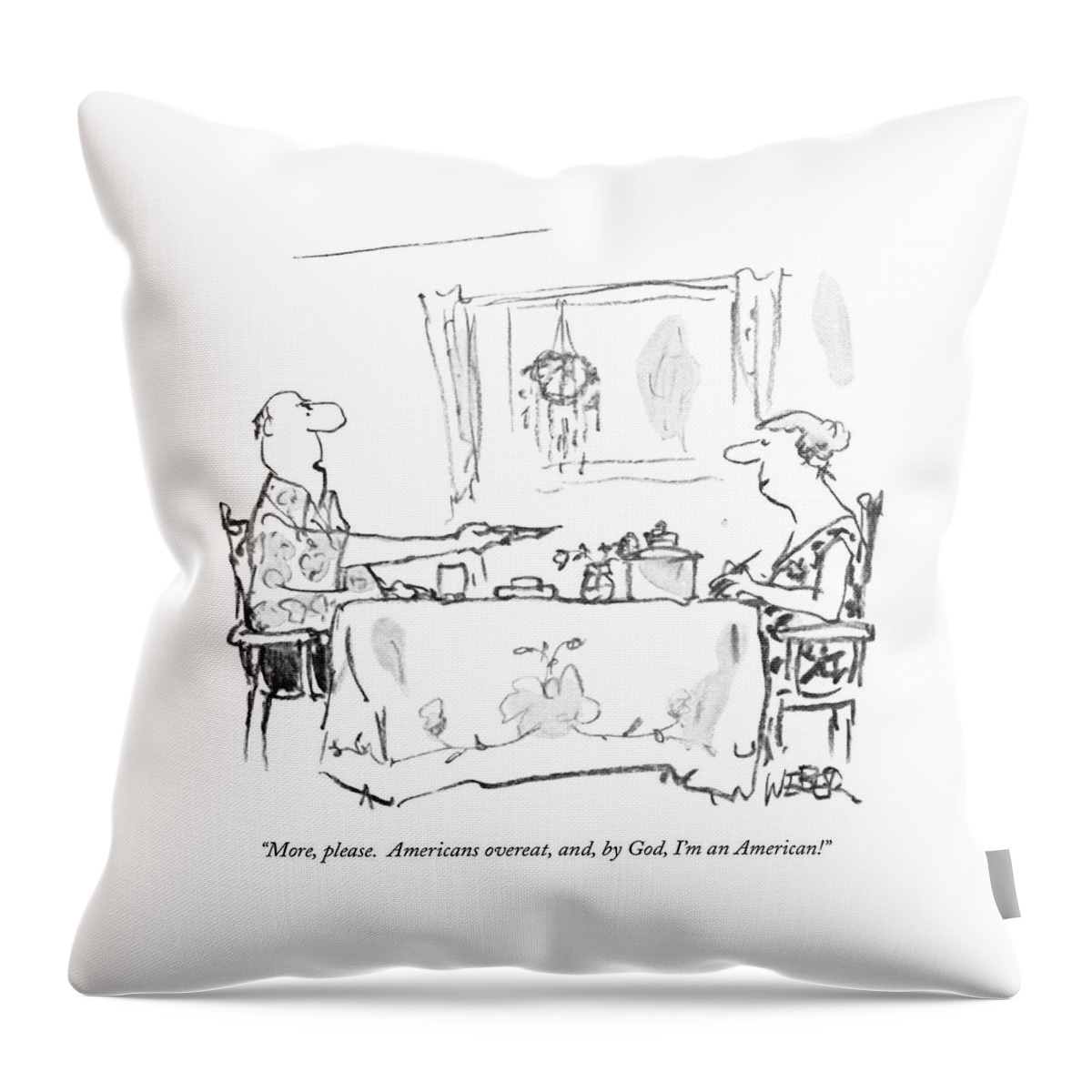 More, Please.  Americans Overeat, And, By God Throw Pillow