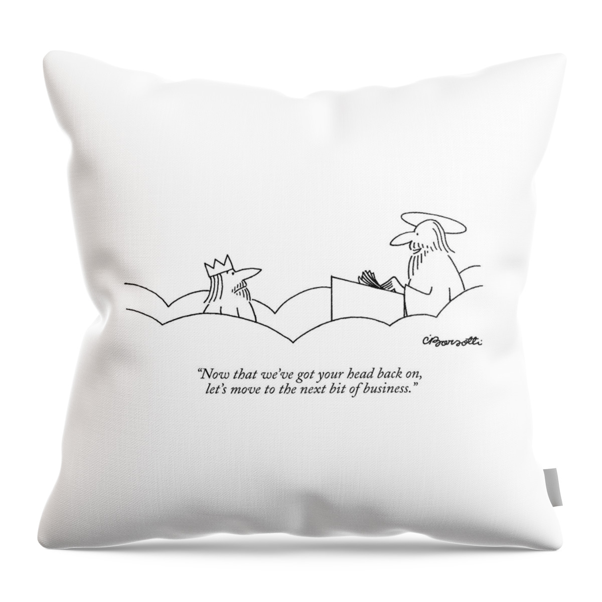 Now That We've Got Your Head Back Throw Pillow