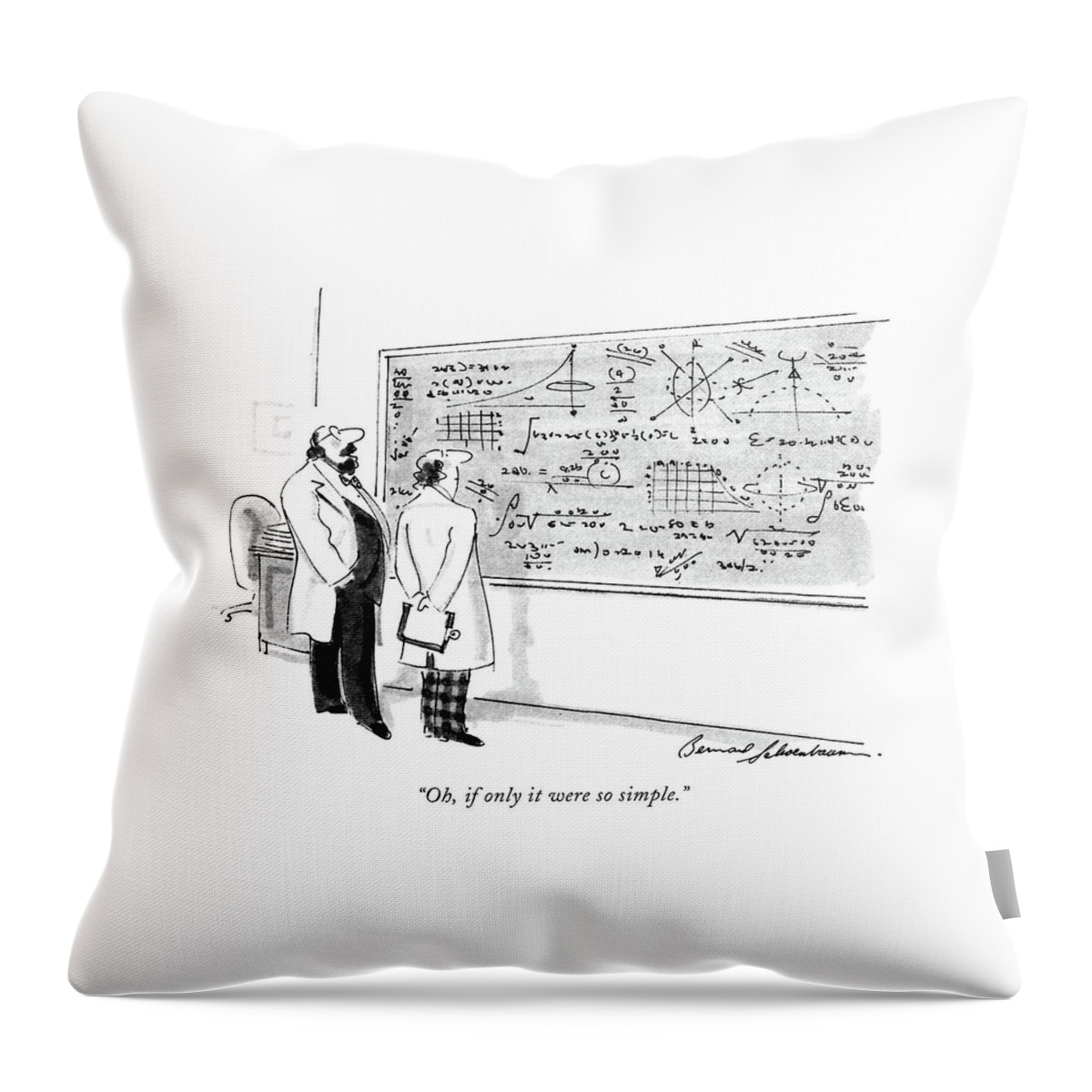 Oh, If Only It Were So Simple Throw Pillow