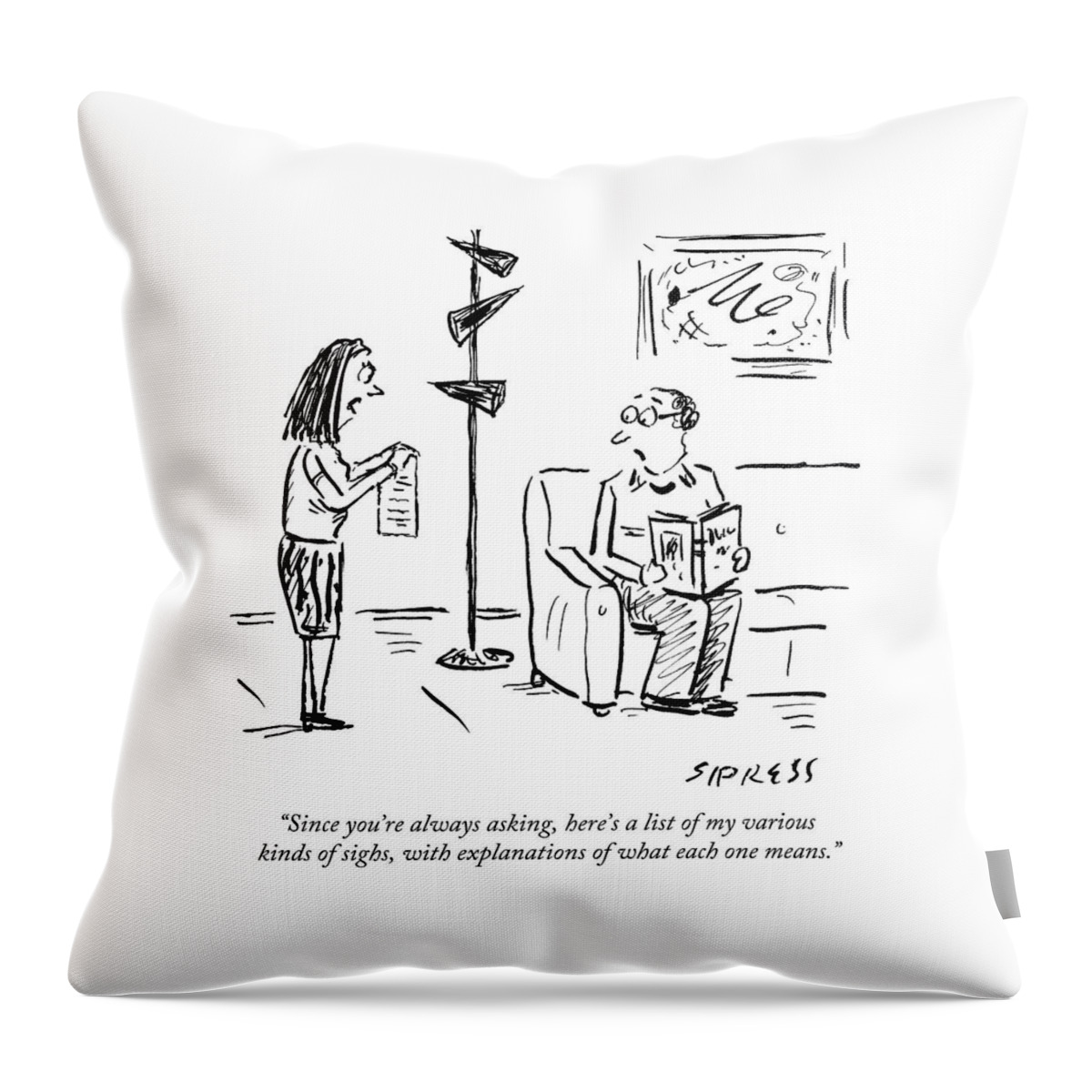 Since You're Always Asking Throw Pillow