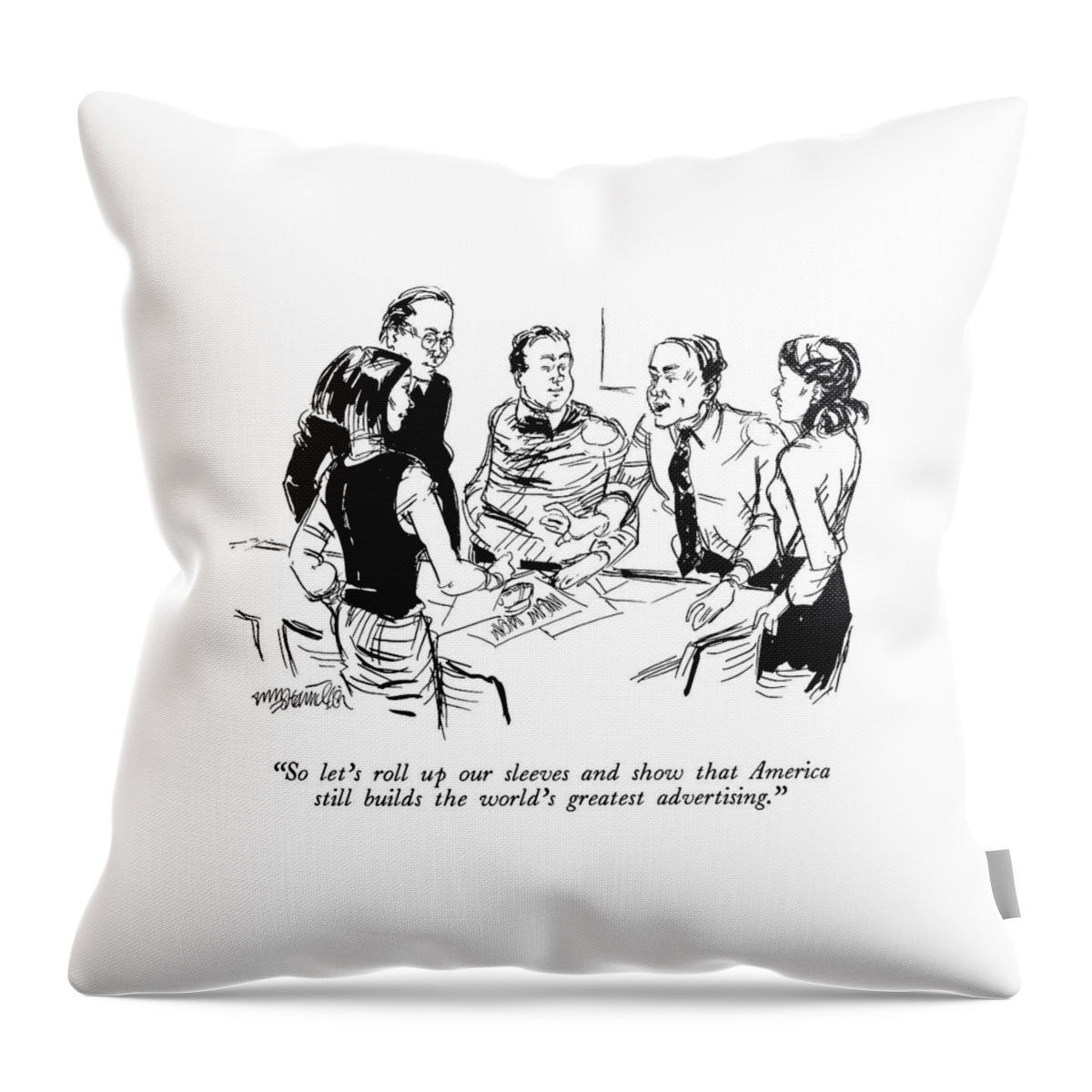 So Let's Roll Up Our Sleeves And Show That Throw Pillow