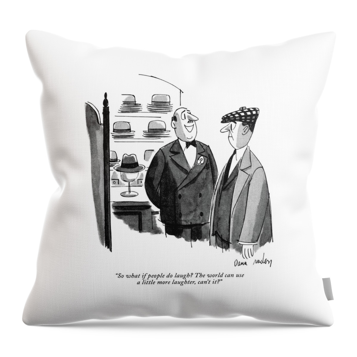 So What If People Do Laugh? The World Can Use Throw Pillow