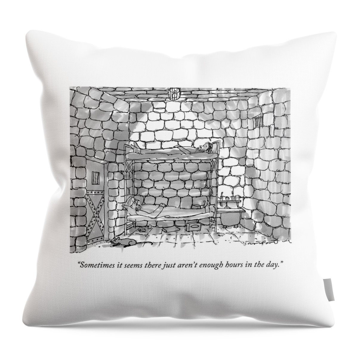 Sometimes It Seems There Just Aren't Enough Hours Throw Pillow