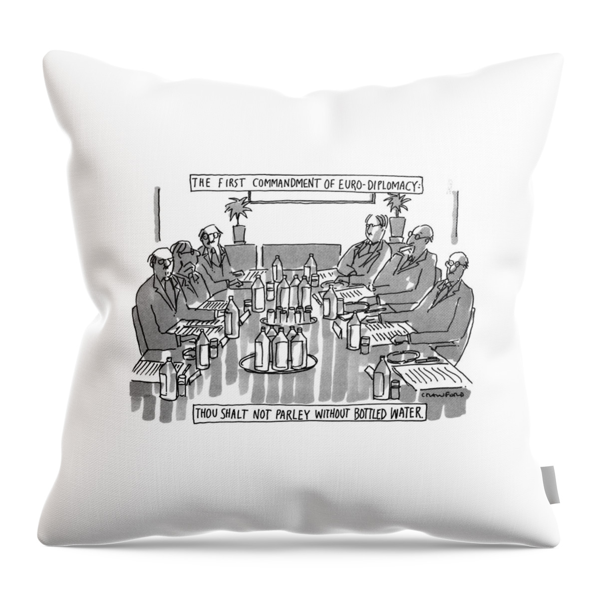 The First Commandment Of Euro-diplomacy:
Thou Throw Pillow