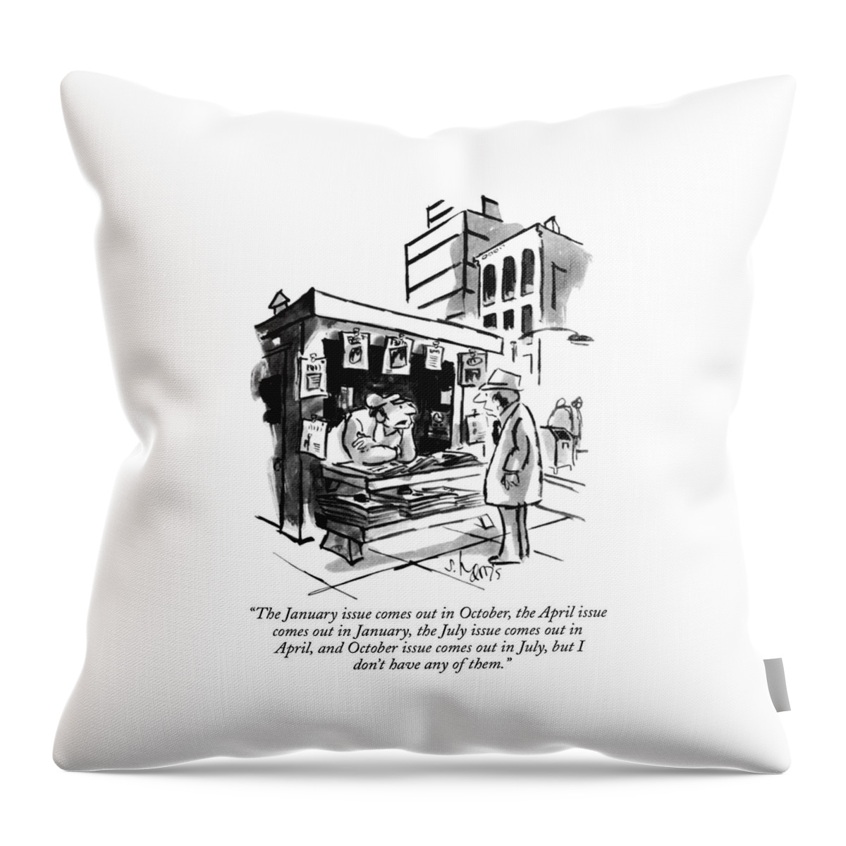 The January Issue Comes Out In October Throw Pillow
