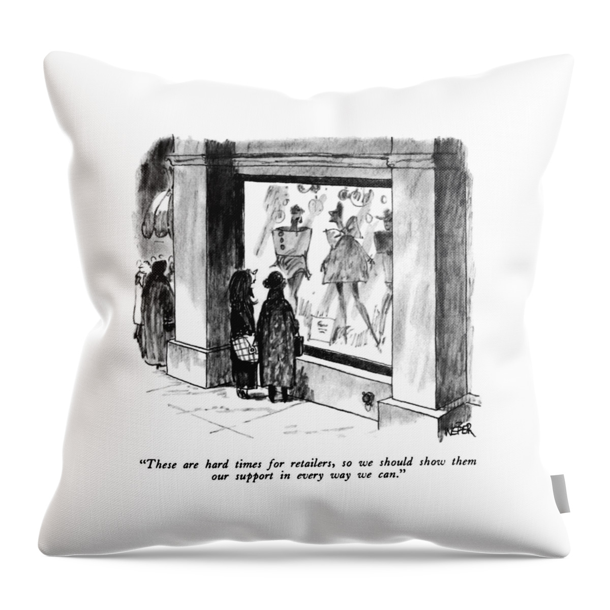 These Are Hard Times For Retailers Throw Pillow