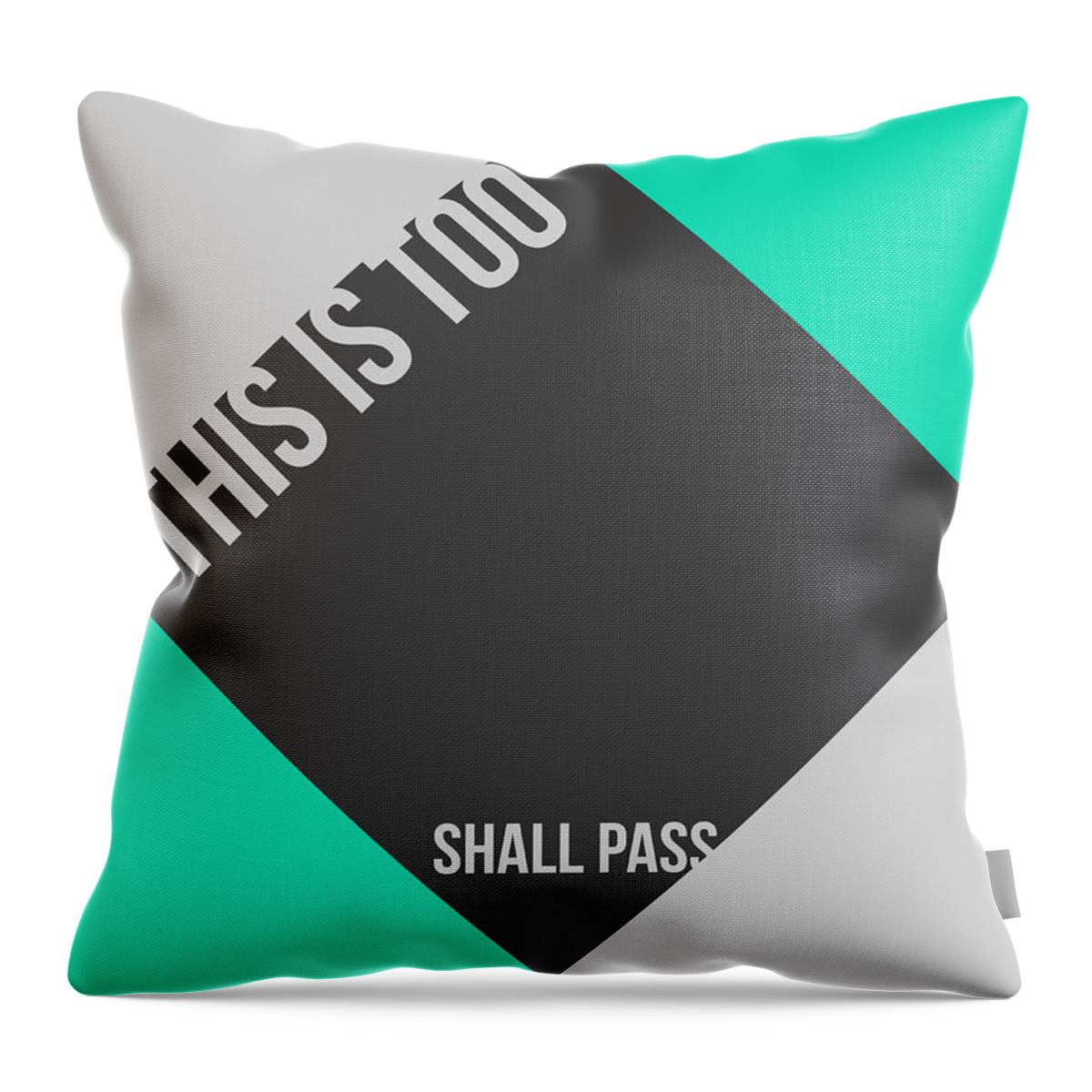 Quotes Throw Pillow featuring the digital art This is too shall pass Poster by Naxart Studio