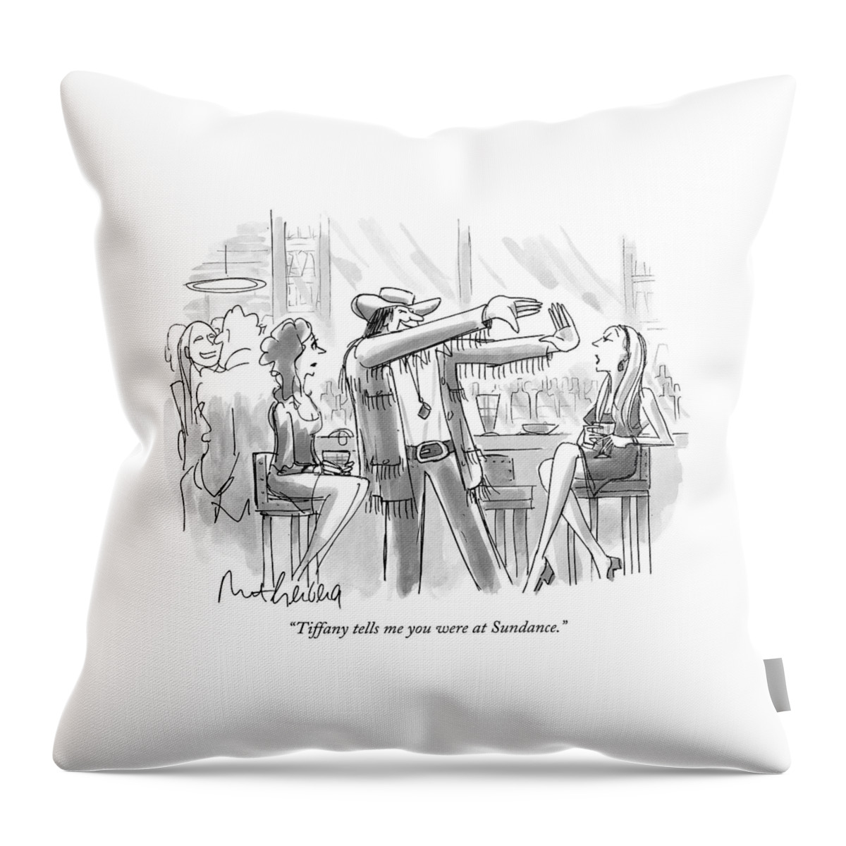 Tiffany Tells Me You Were At Sundance Throw Pillow