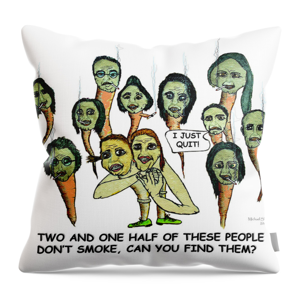 No Throw Pillow featuring the painting Two and One Half Smokers Quit by Michael Shone SR