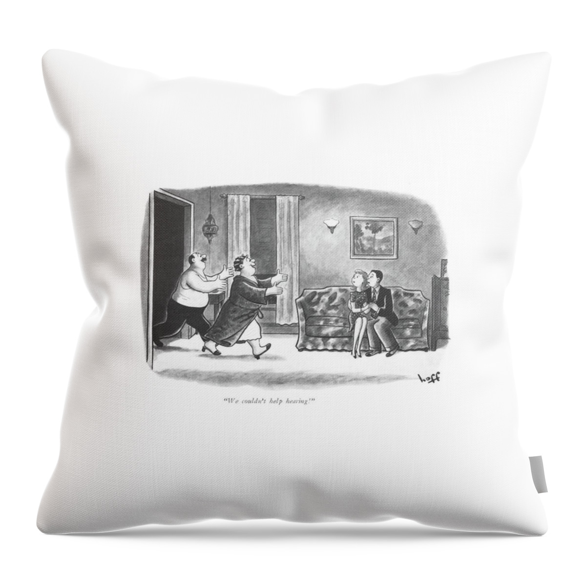 We Couldn't Help Hearing! Throw Pillow