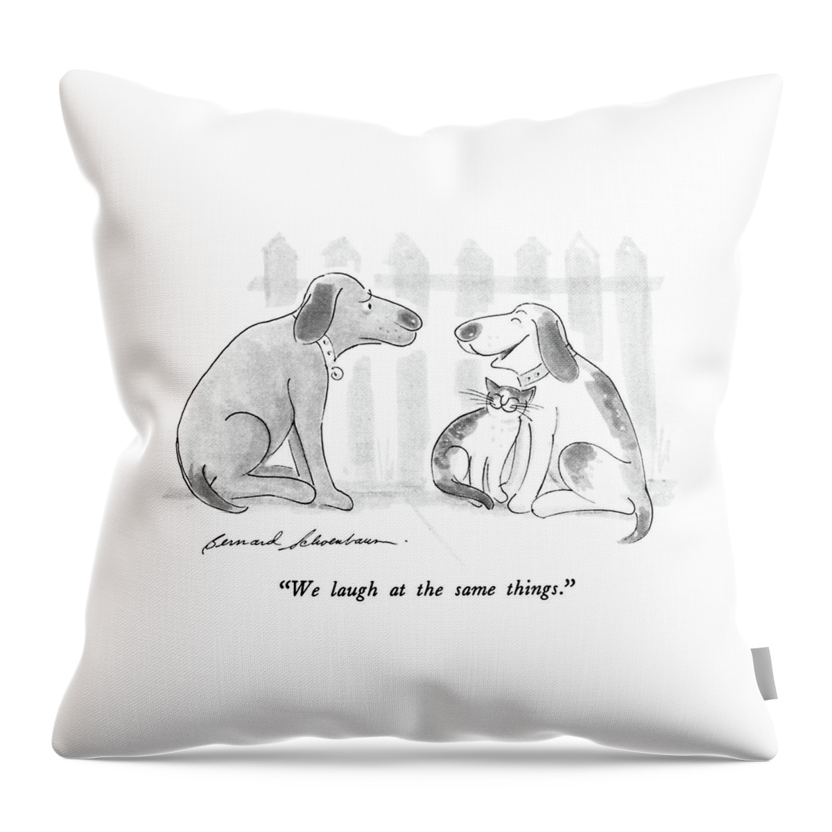 We Laugh At The Same Things Throw Pillow