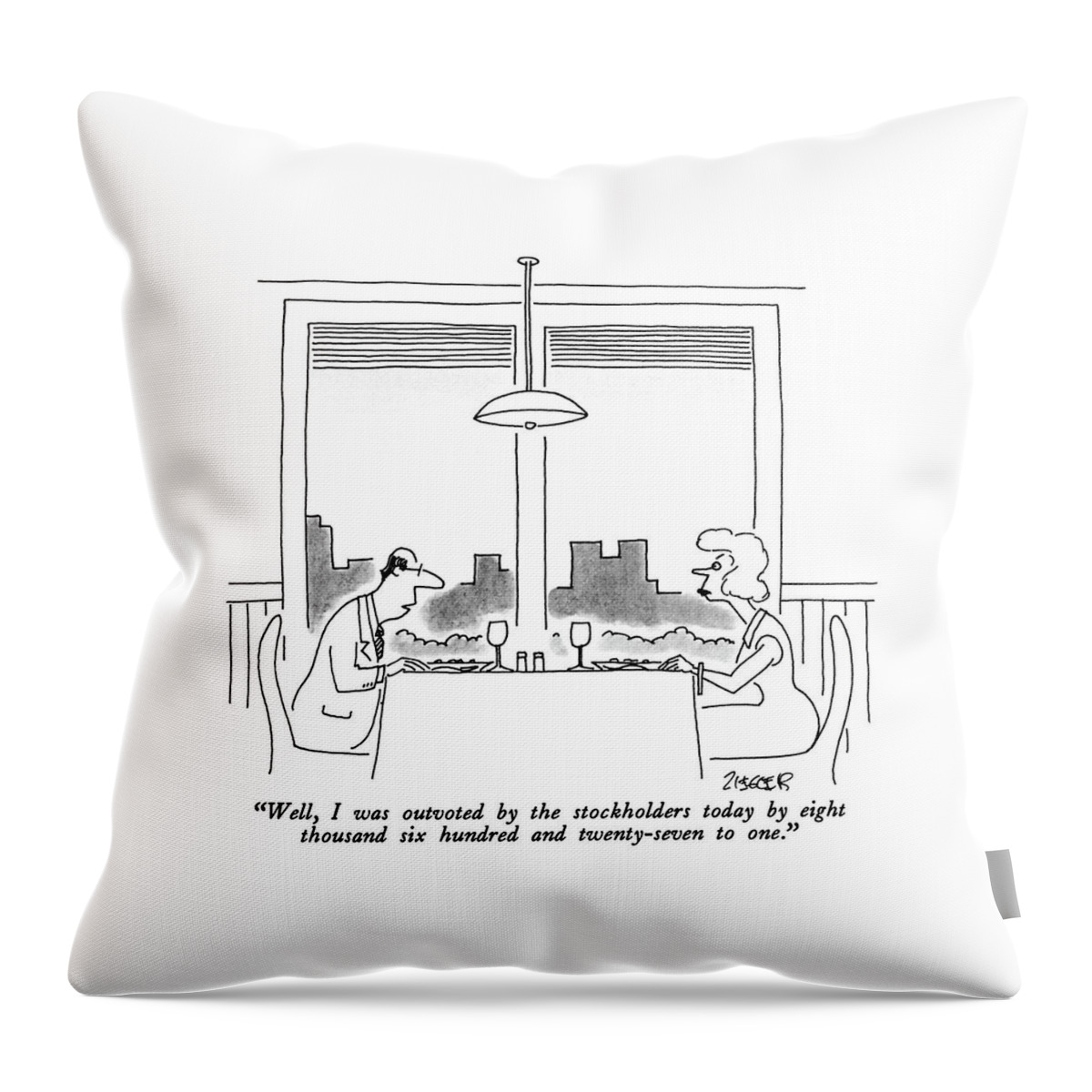 Well, I Was Outvoted By The Stockholders Today Throw Pillow