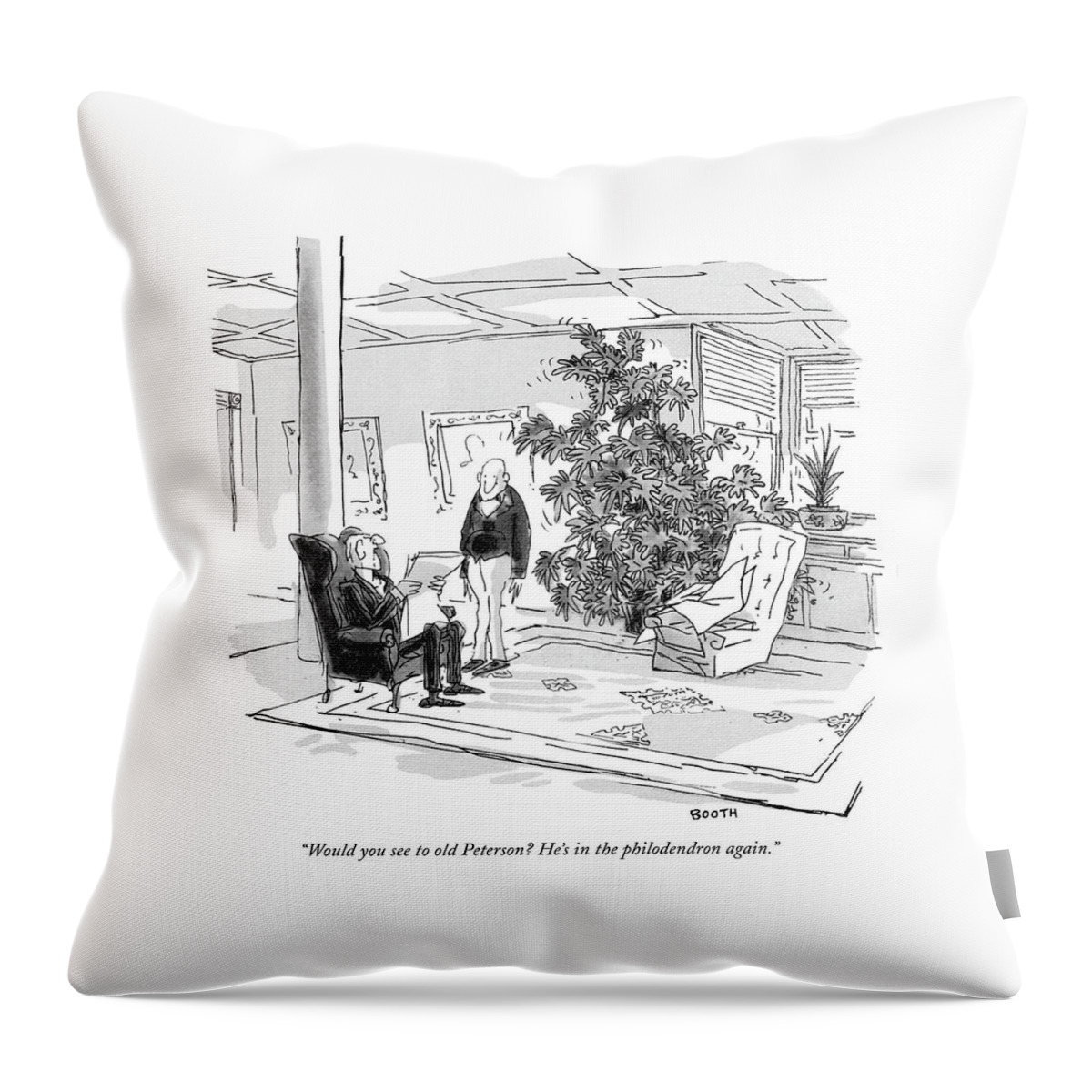 Would You See To Old Peterson? He's Throw Pillow