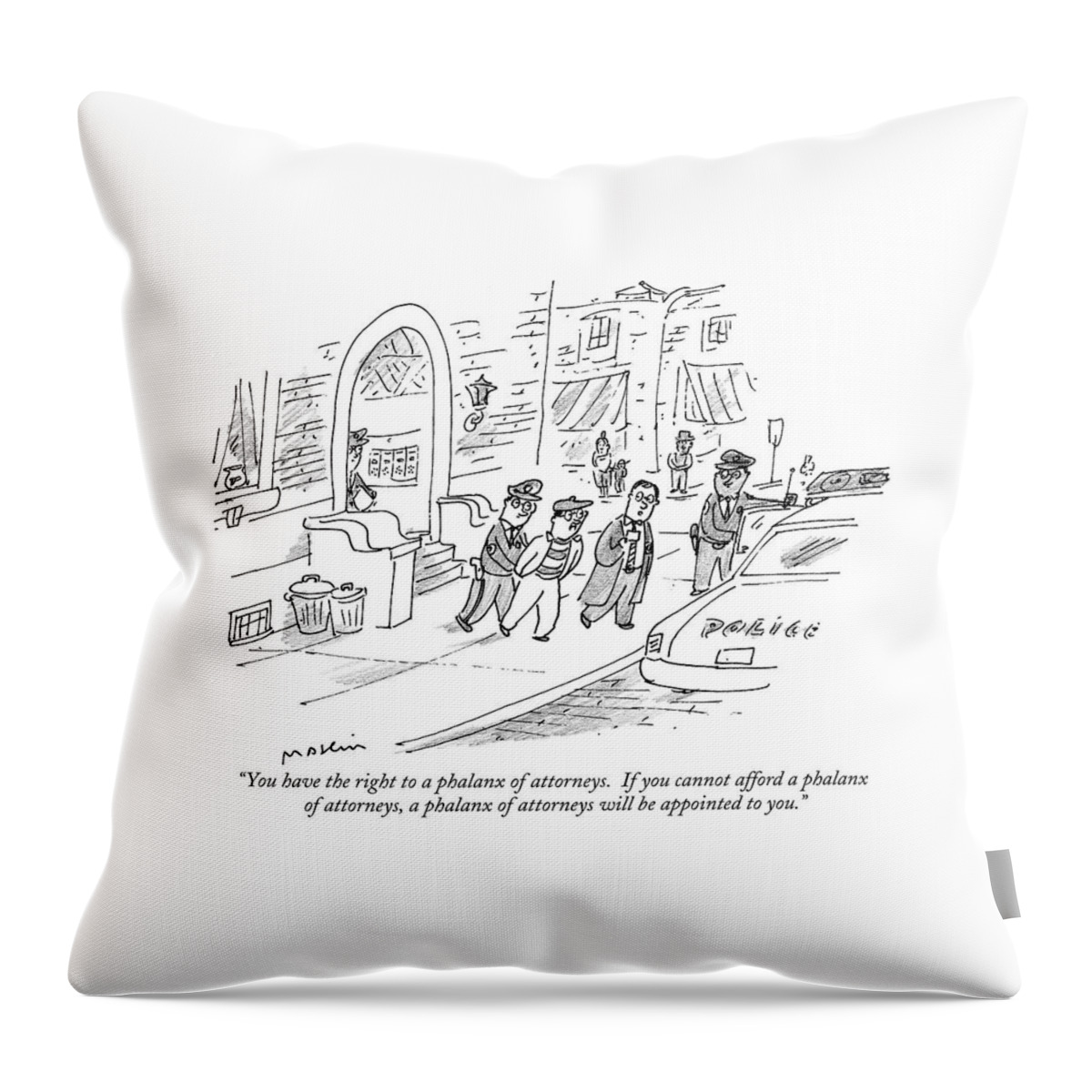 You Have The Right To A Phalanx Of Attorneys.  If Throw Pillow
