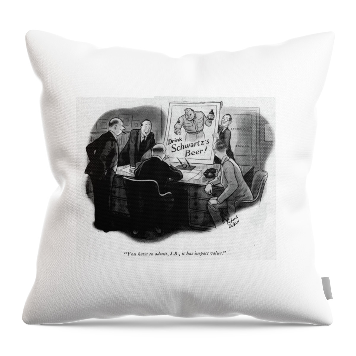 You Have To Admit Throw Pillow