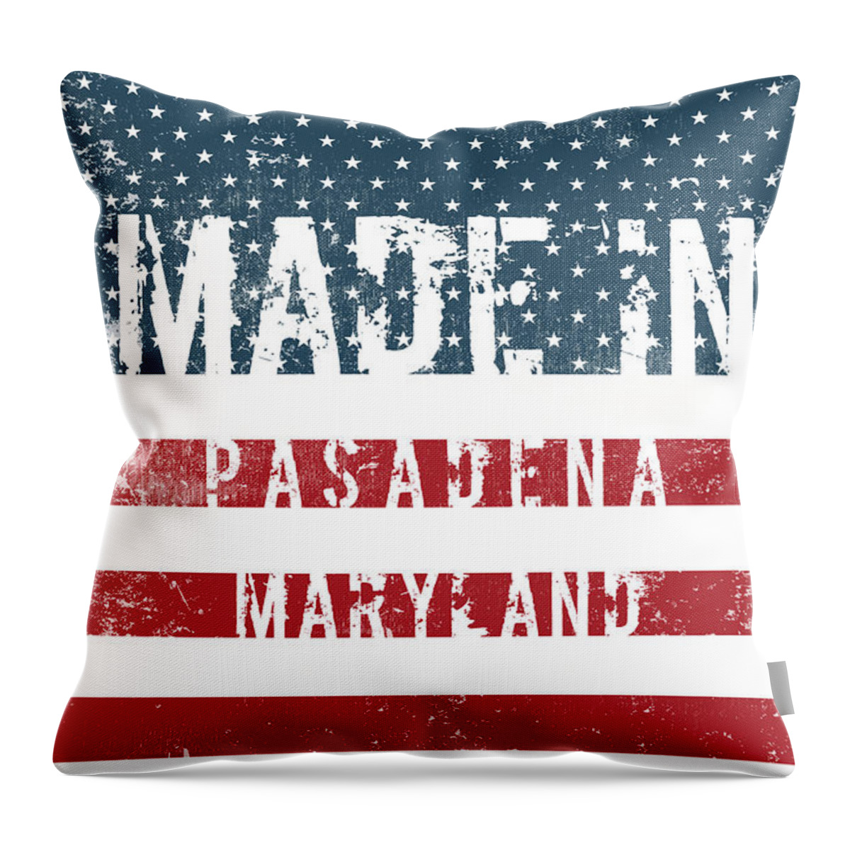 Pasadena Throw Pillow featuring the digital art Made in Pasadena, Maryland #1 by Tinto Designs
