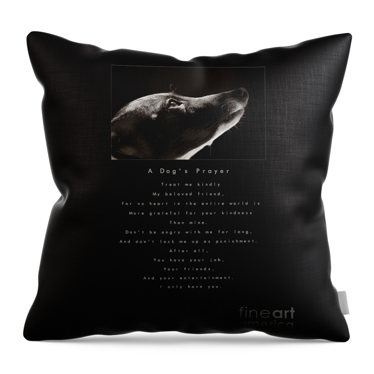 A Dogs Prayer Throw Pillow featuring the photograph A Dog's Prayer A Popular Inspirational Portrait and Poem Featuring an Italian Greyhound Rescue by Angela Rath