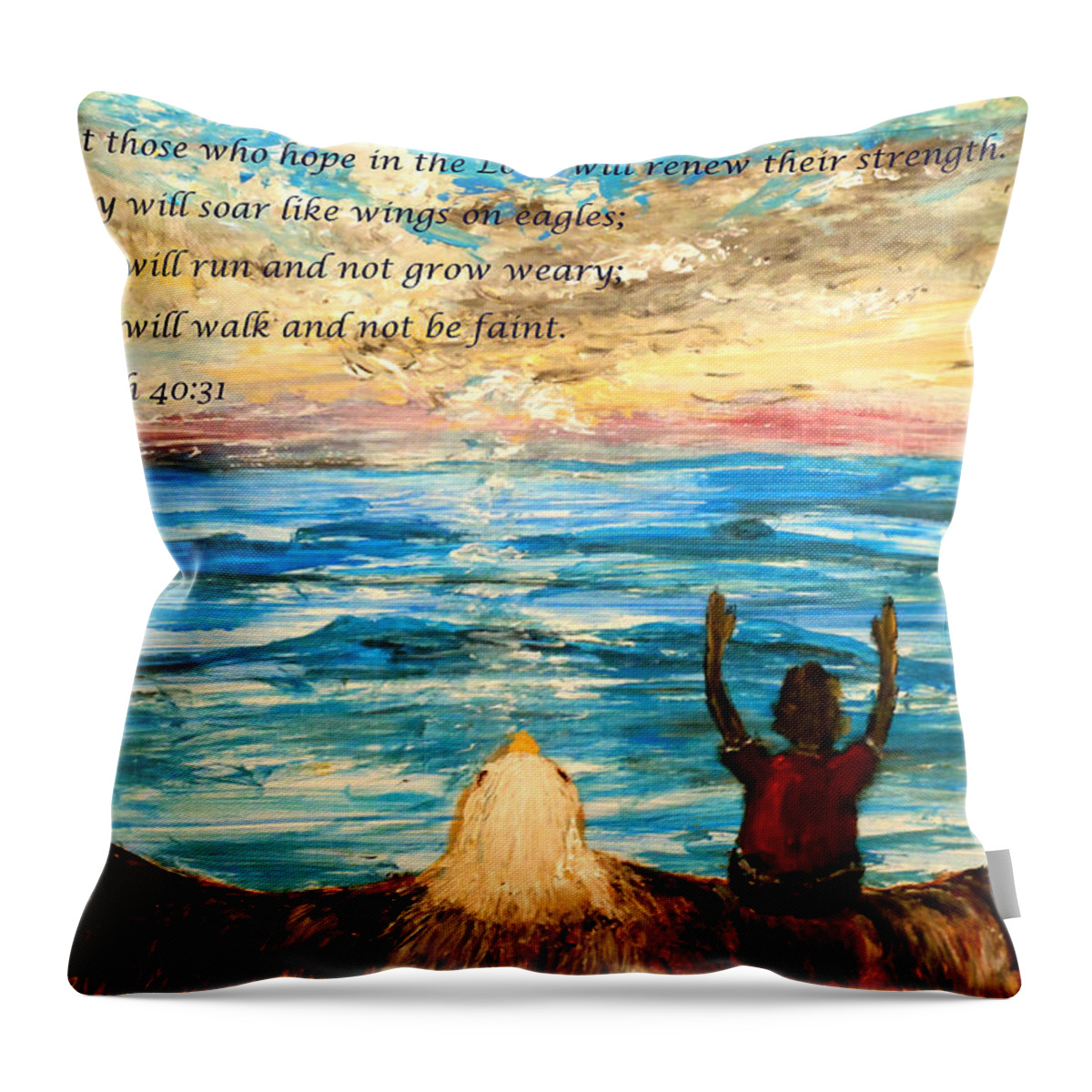 Isaiah 40:31 But Those Who Hope In The Lord  Will Renew Their Strength.they Will Soar On Wings Like Eagles;  They Will Run And Not Grow Weary Throw Pillow featuring the painting Soar on wings like eagles... #5 by Amanda Dinan