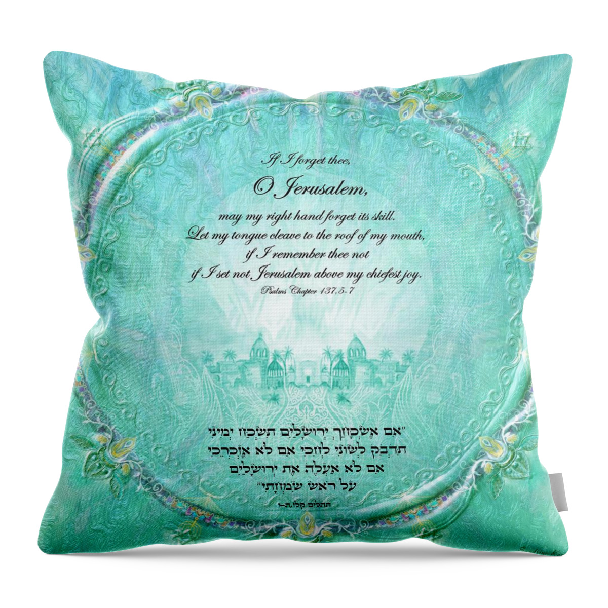 Jerusalem Throw Pillow featuring the digital art Jerusalem, if I forget you-Psalm 137 #7 by Sandrine Kespi