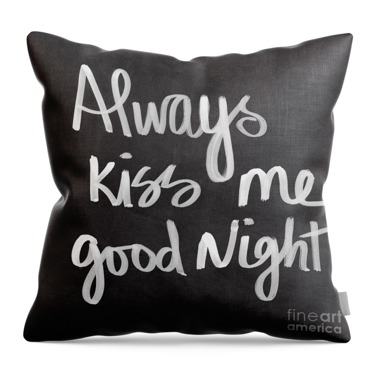 Love Throw Pillow featuring the mixed media Always Kiss Me Goodnight by Linda Woods