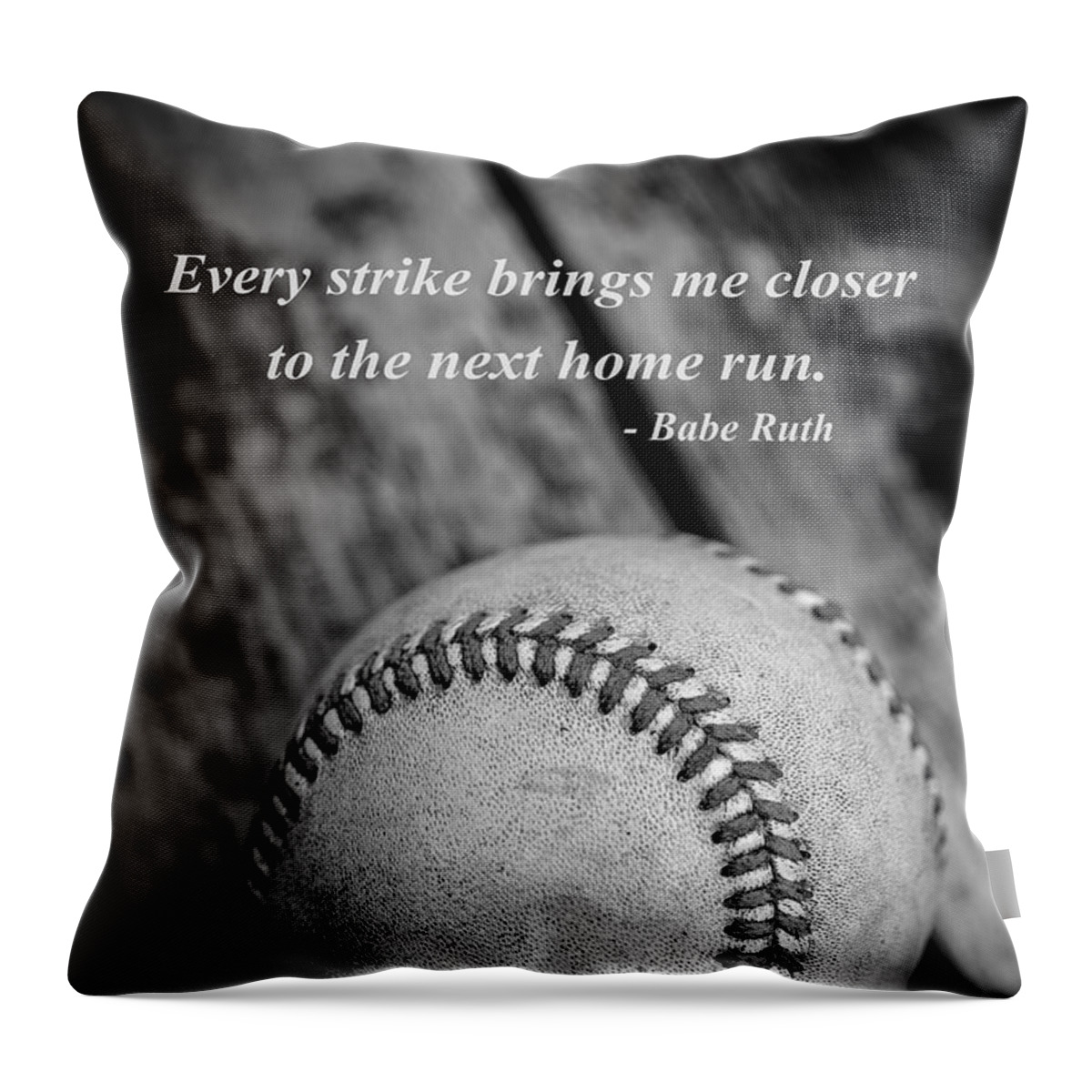 Ball Throw Pillow featuring the photograph Babe Ruth Baseball Quote by Edward Fielding