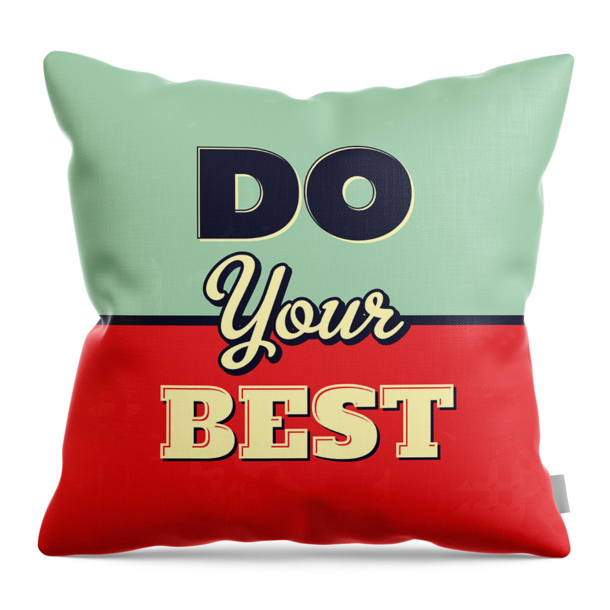 Motivational Throw Pillow featuring the digital art Do Your Best by Naxart Studio