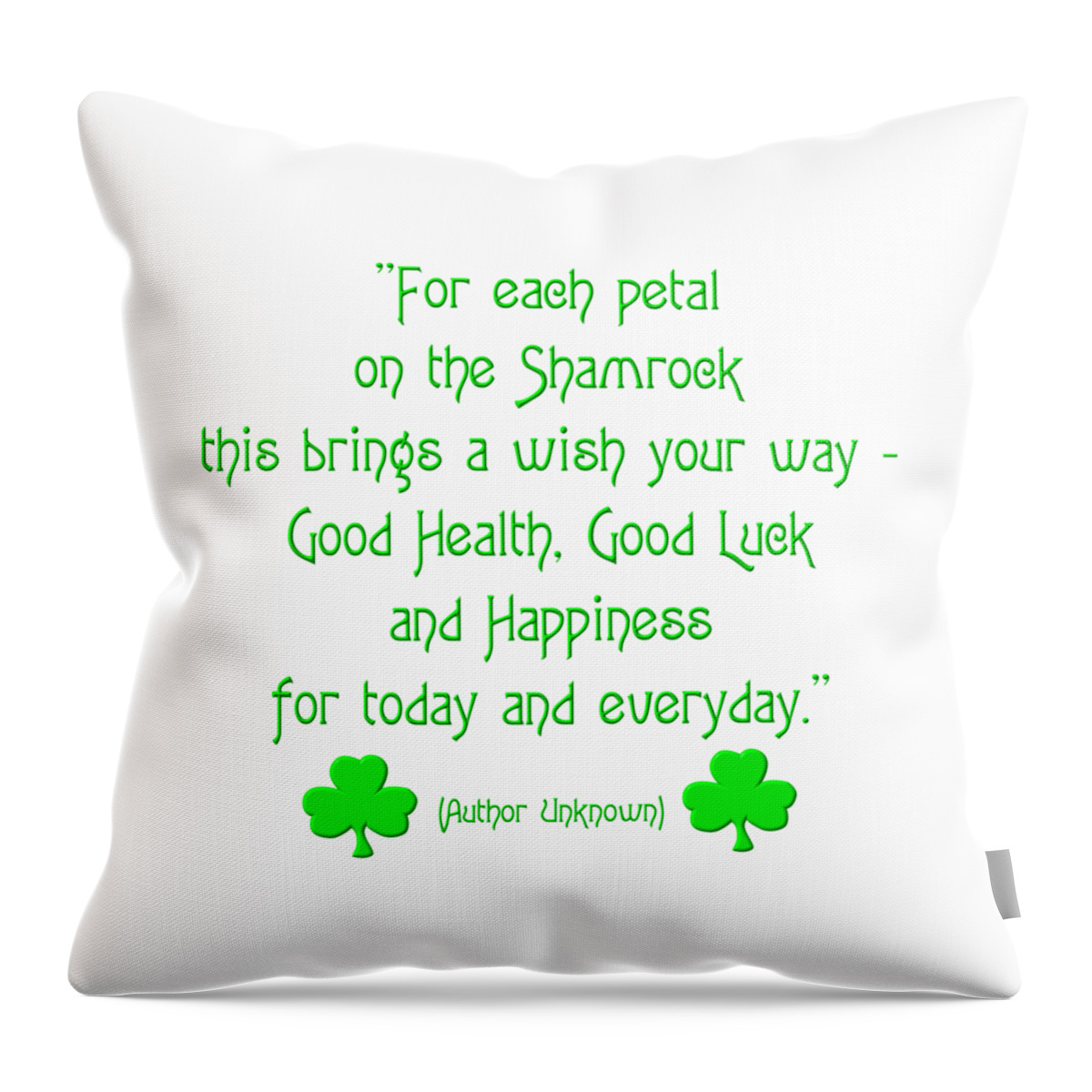 For Each Petal On The Shamrock This Brings A Wish Your Way Throw Pillow featuring the digital art For each petal on the Shamrock by Rose Santuci-Sofranko