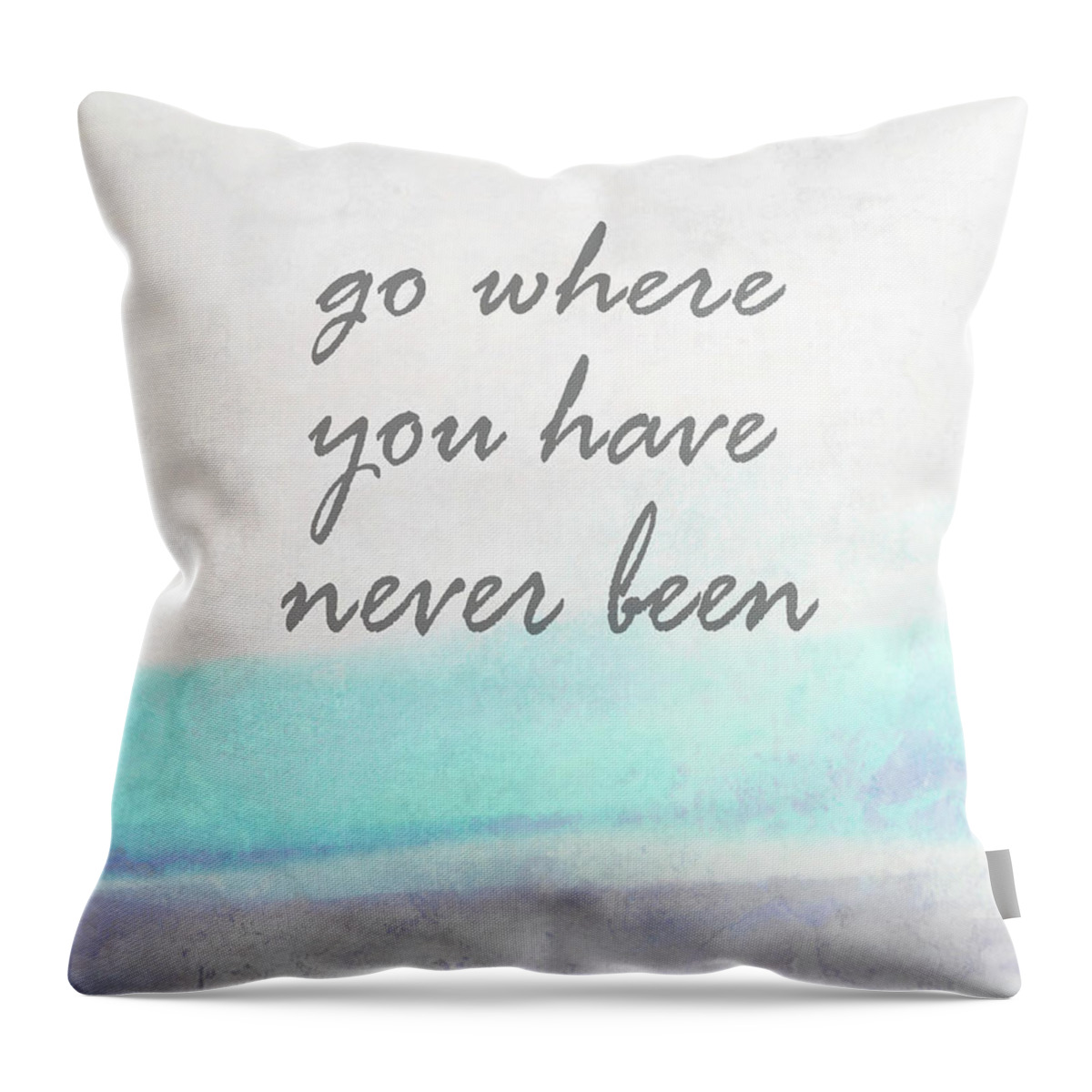 Quote Throw Pillow featuring the digital art Go Where You Have Never Been quot on art by Ann Powell