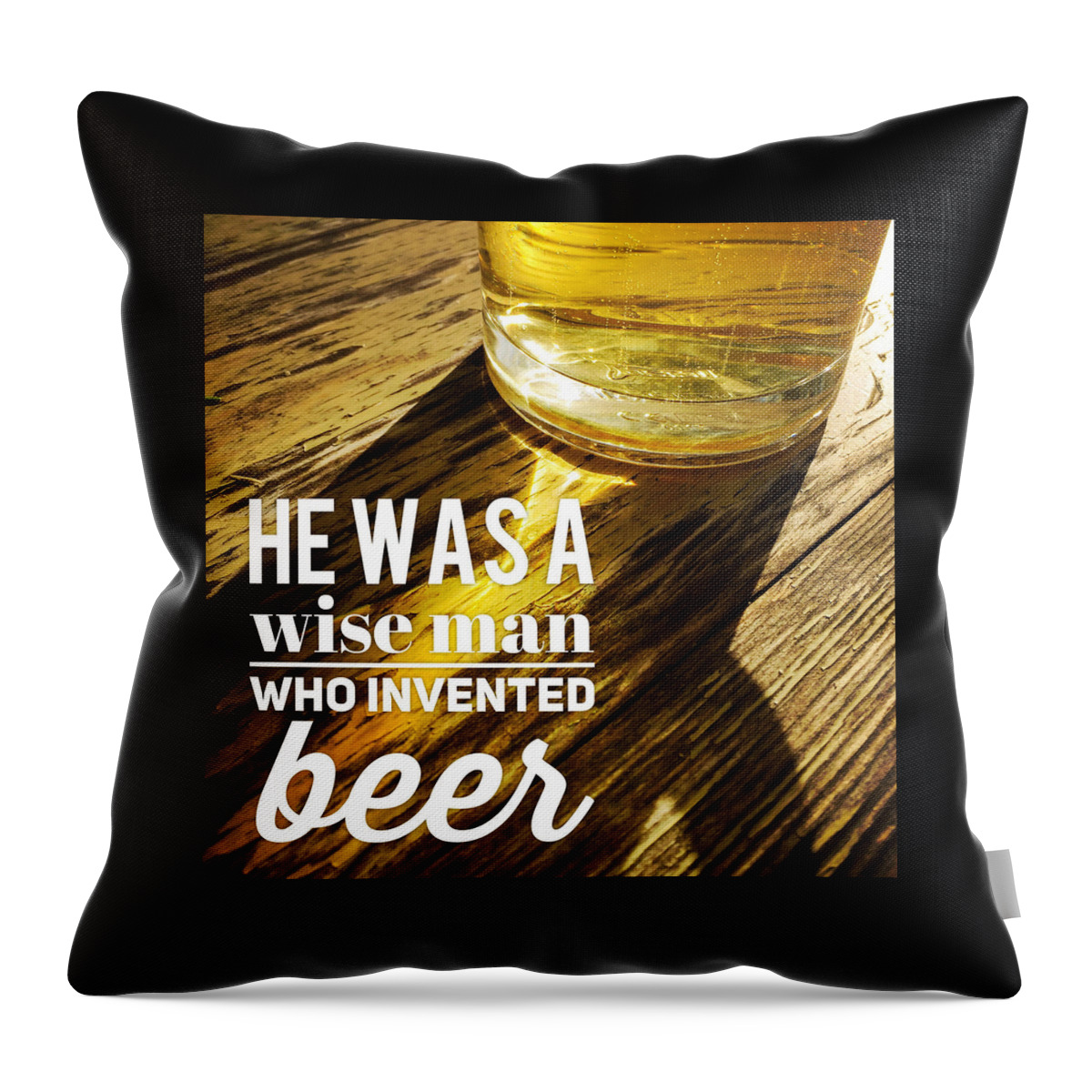 Beer Throw Pillow featuring the photograph He was a wise man who invented beer by Matthias Hauser