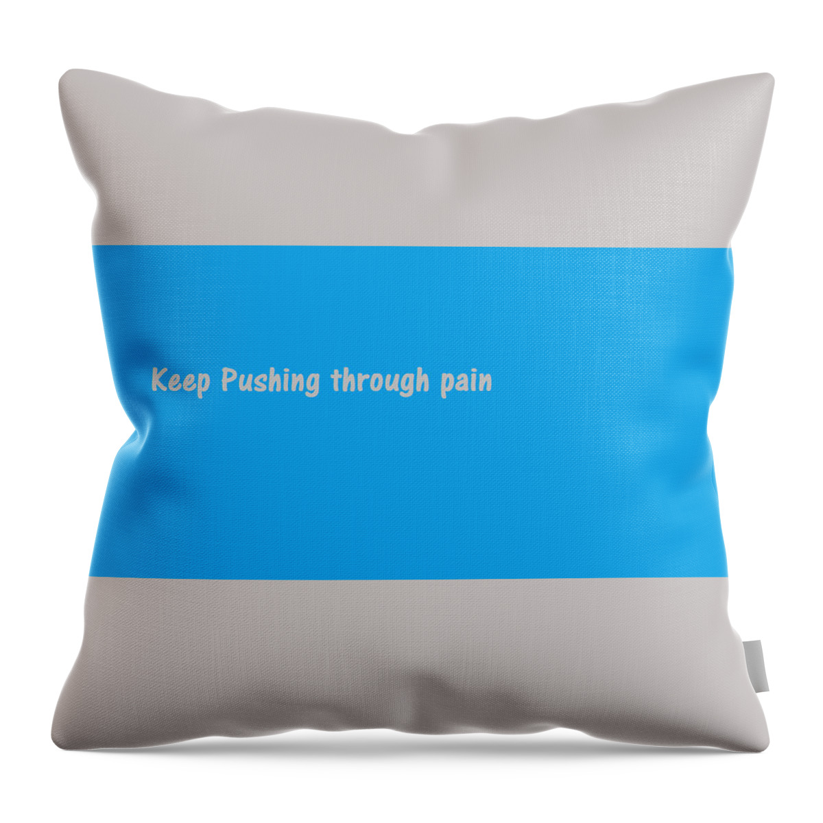 Quotes Throw Pillow featuring the digital art Keep pushing by Aaron Martens