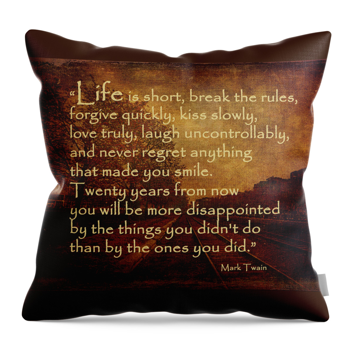 Mark Twain Throw Pillow featuring the photograph Life Is Short... by Maria Angelica Maira