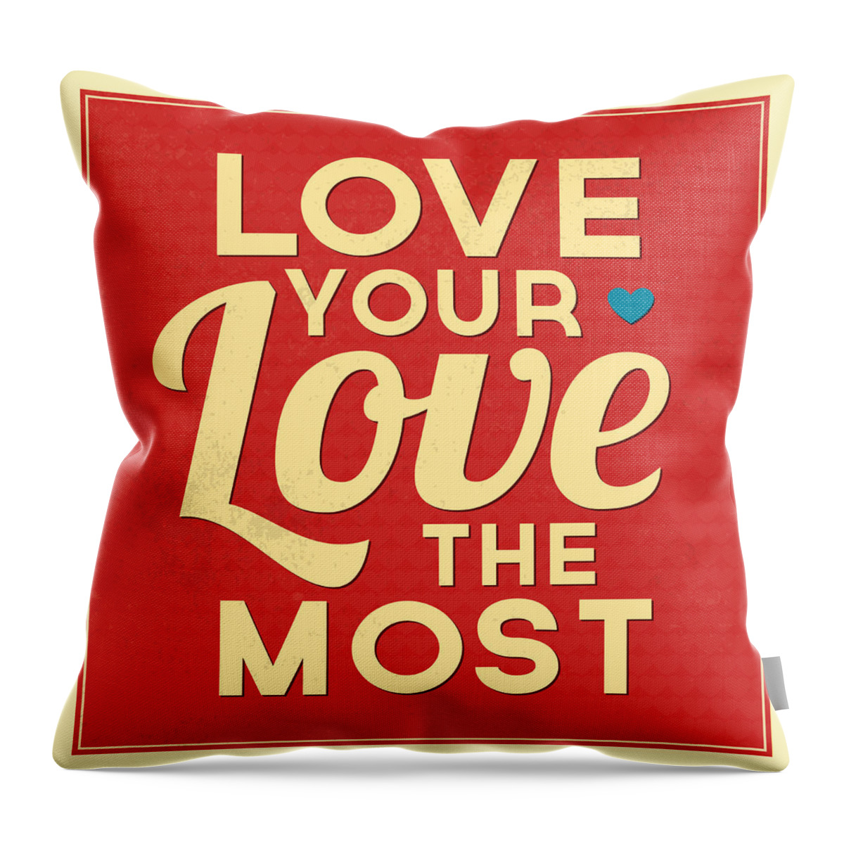 Motivation Throw Pillow featuring the digital art Love Your Love The Most by Naxart Studio