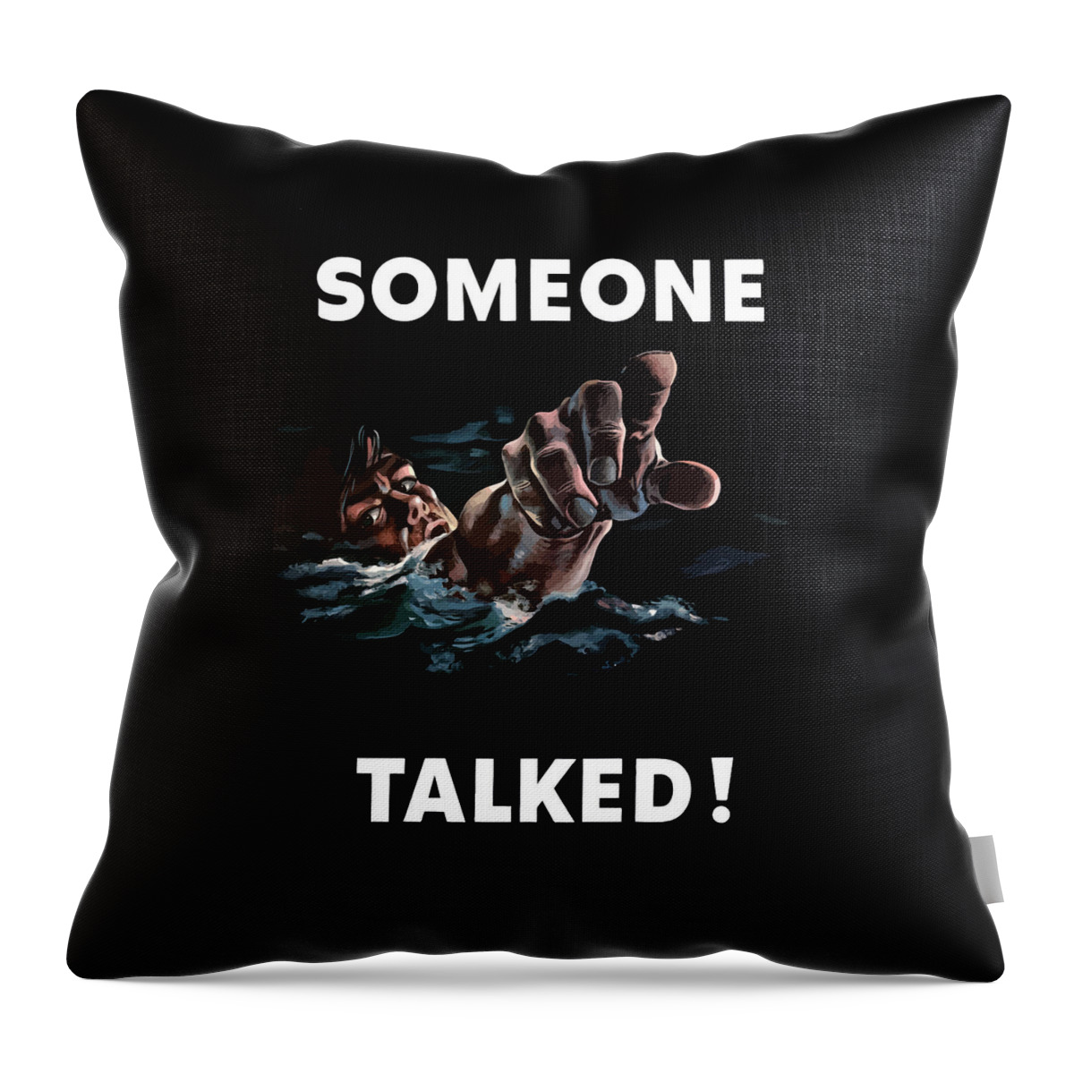 Someone Talked Throw Pillow featuring the painting Someone Talked -- WW2 Propaganda by War Is Hell Store