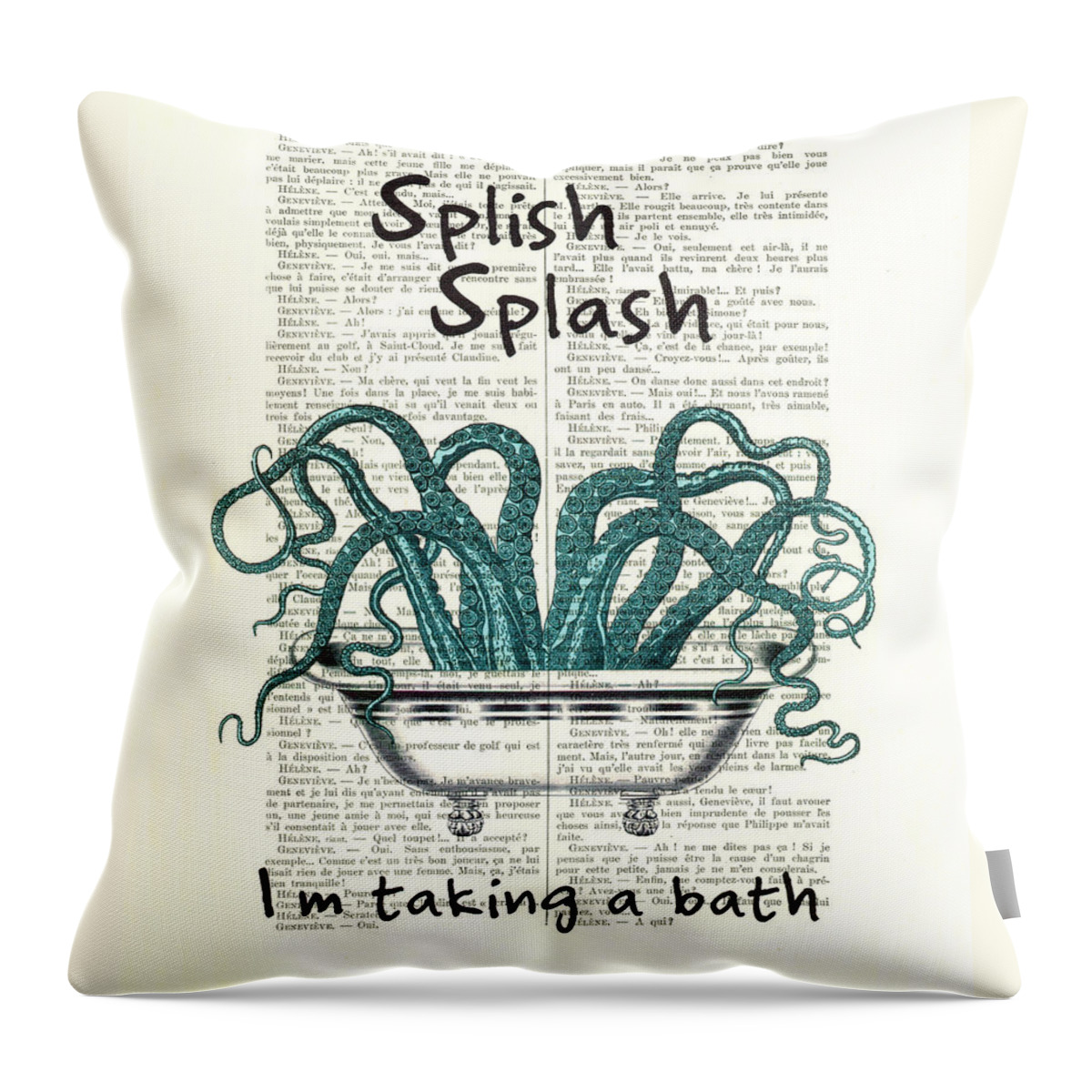 Octopus Throw Pillow featuring the digital art Splish Splash, I'm taking a bath by Madame Memento