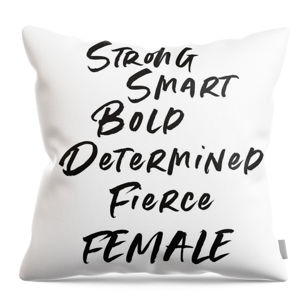 Motivational Throw Pillow featuring the digital art Strong Smart Bold Female- Art by Linda Woods by Linda Woods