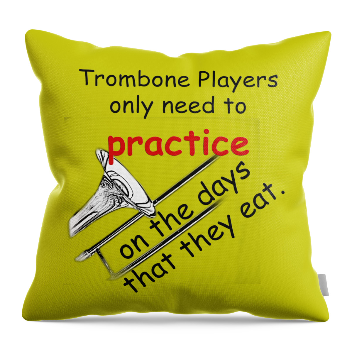 Trombone Throw Pillow featuring the photograph Trombones Practice when They Eat by M K Miller