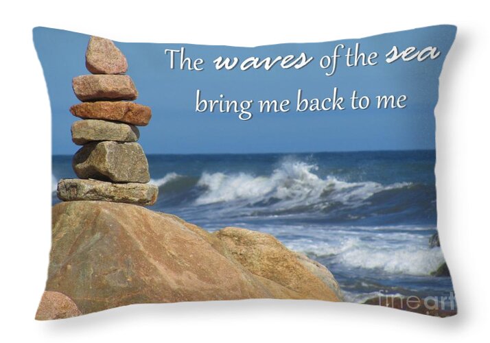 The Waves Of The Sea Bring Me Back To Me Throw Pillow featuring the photograph Waves of the Sea by Tammie Miller