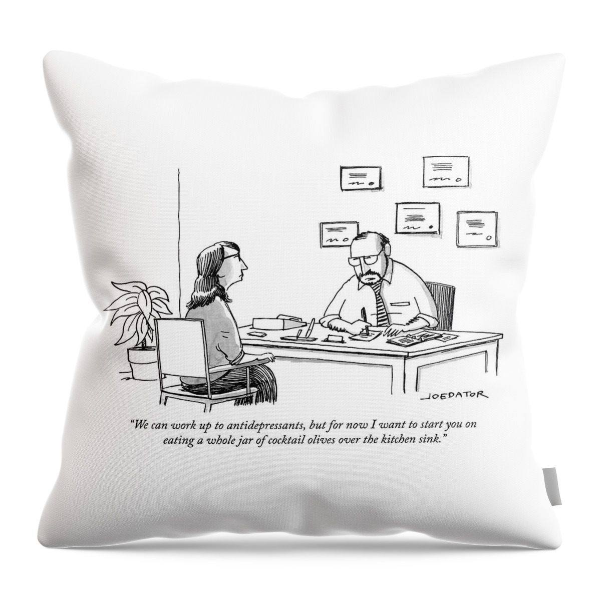 We Can Work Up To Antidepressants Throw Pillow