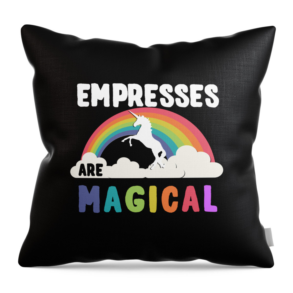 Unicorn Throw Pillow featuring the digital art Empresses Are Magical #1 by Flippin Sweet Gear