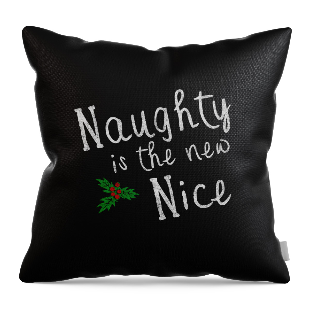 Cool Throw Pillow featuring the digital art Naughty Is New Nice Vintage #1 by Flippin Sweet Gear