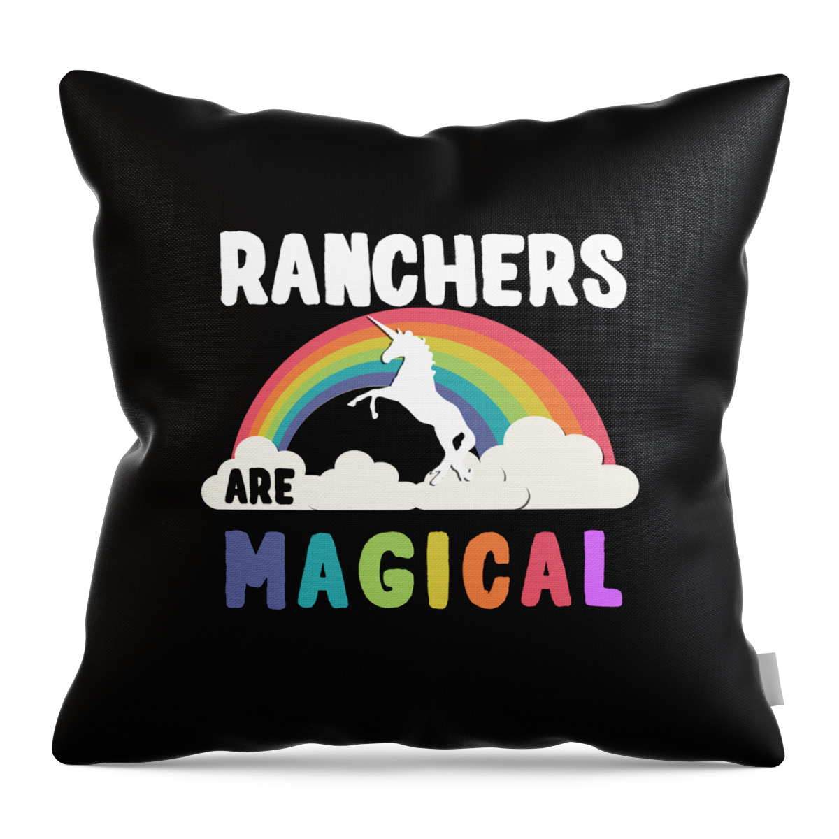 Unicorn Throw Pillow featuring the digital art Ranchers Are Magical #1 by Flippin Sweet Gear
