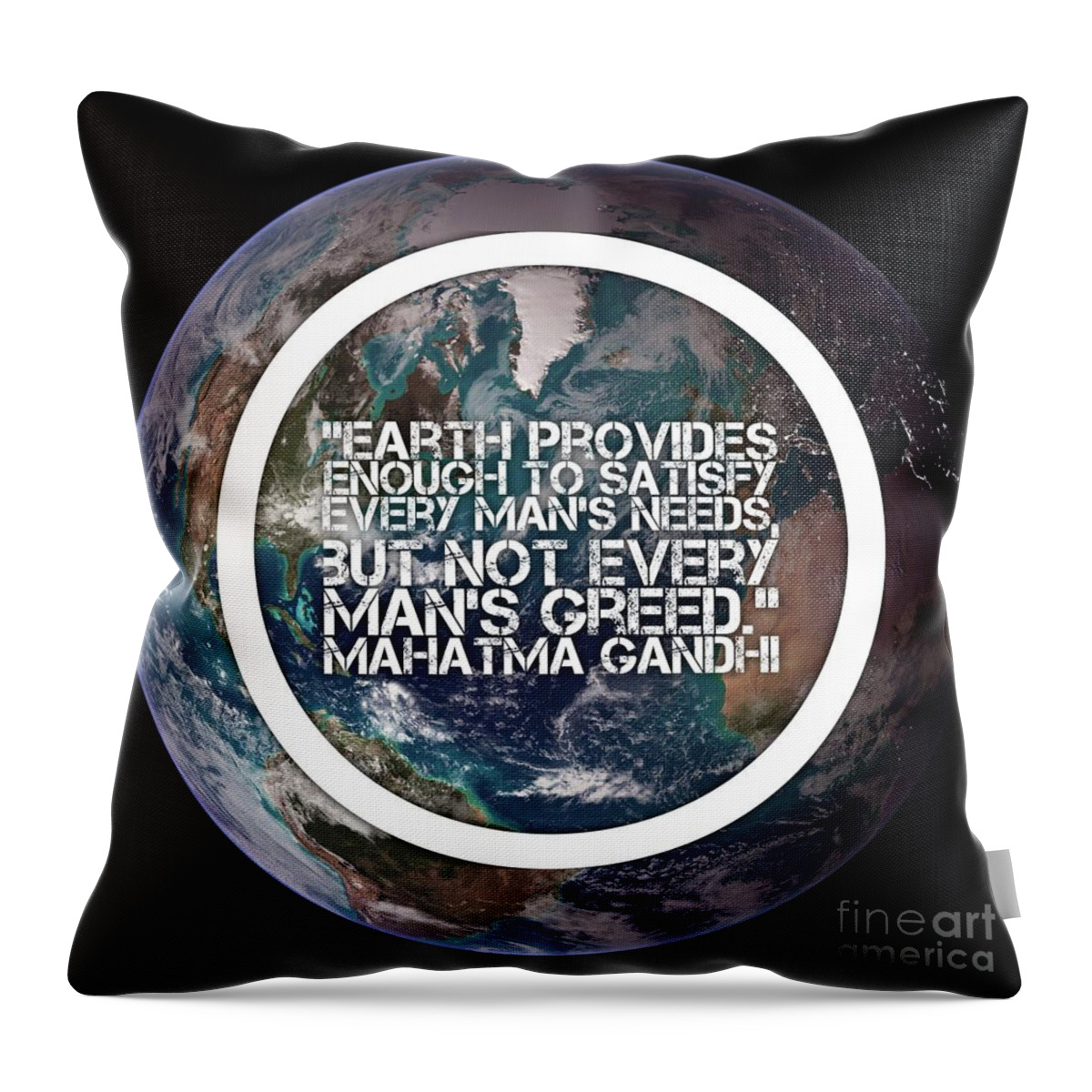 Earth Throw Pillow featuring the digital art Earth Provides, Mahatma Gandhi by Esoterica Art Agency