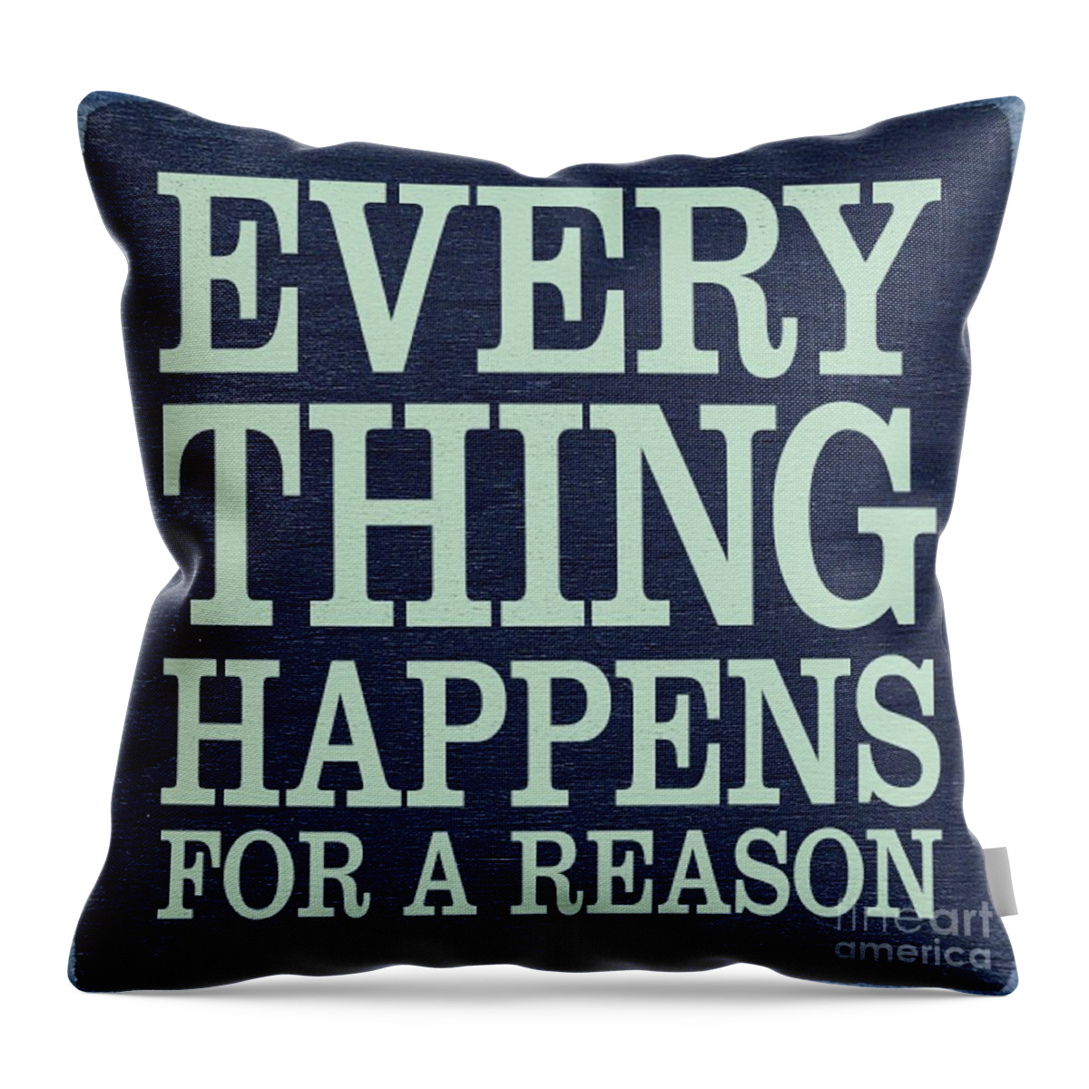 Quote Throw Pillow featuring the painting Everything happens for a reason by Vesna Antic