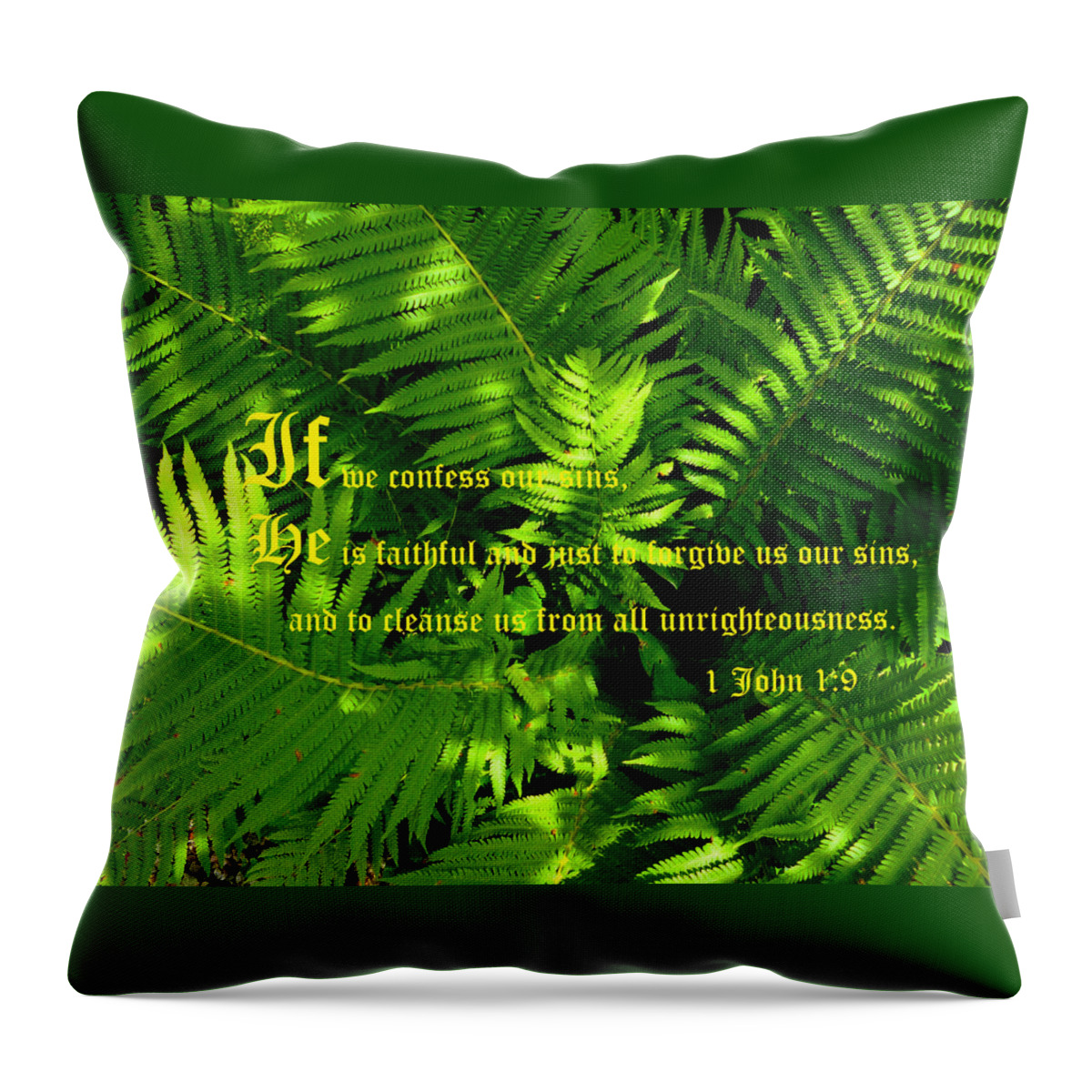 Green Throw Pillow featuring the photograph Ferns with 1 John 1 vs 9, Ed B by Mike McBrayer