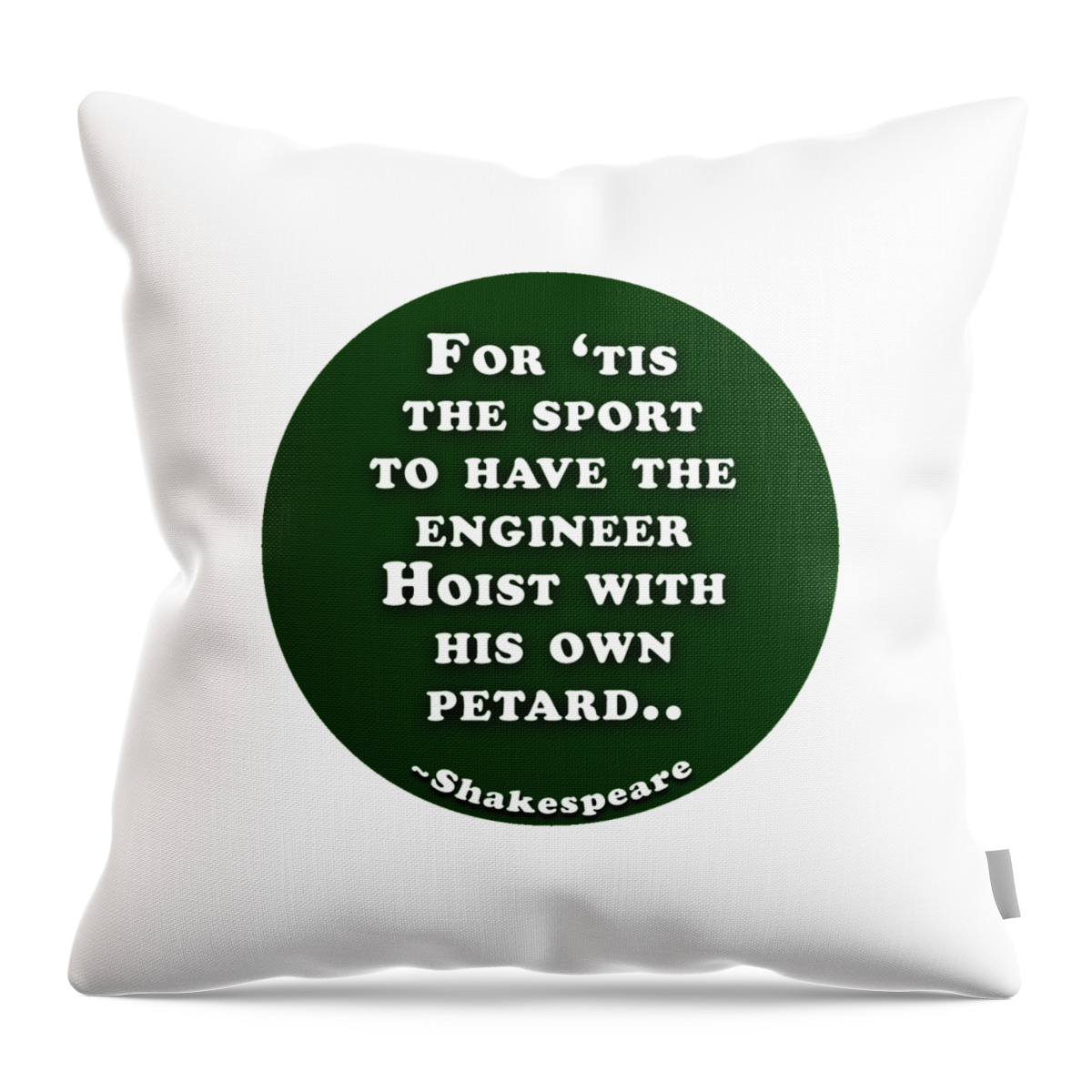 For Throw Pillow featuring the digital art For 'tis the sport to have the engineer #shakespeare #shakespearequote by TintoDesigns