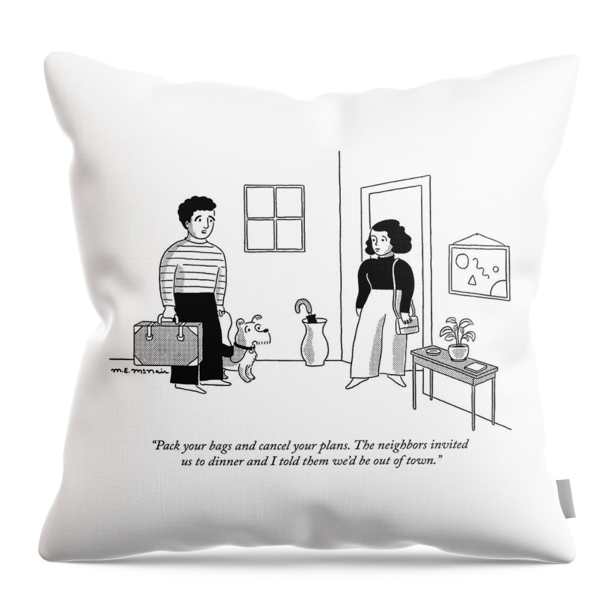 Pack Your Bags And Cancel Your Plans Throw Pillow