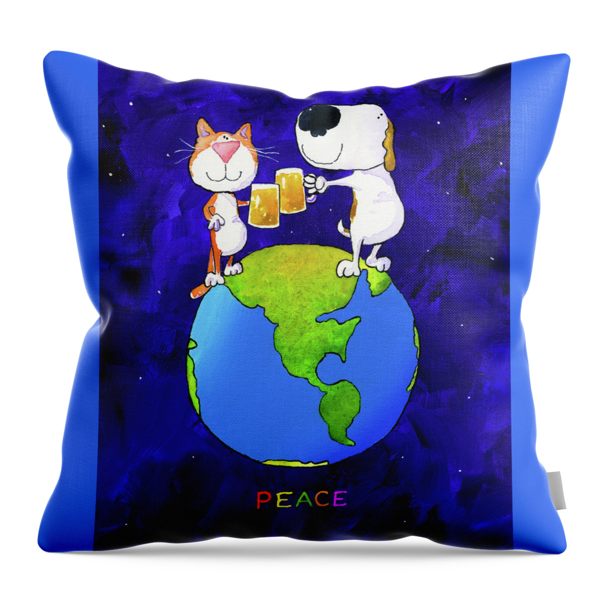 Dog Cat Beer Peace Earth Planet Love Cheers Throw Pillow featuring the painting Peace by Jim Tweedy