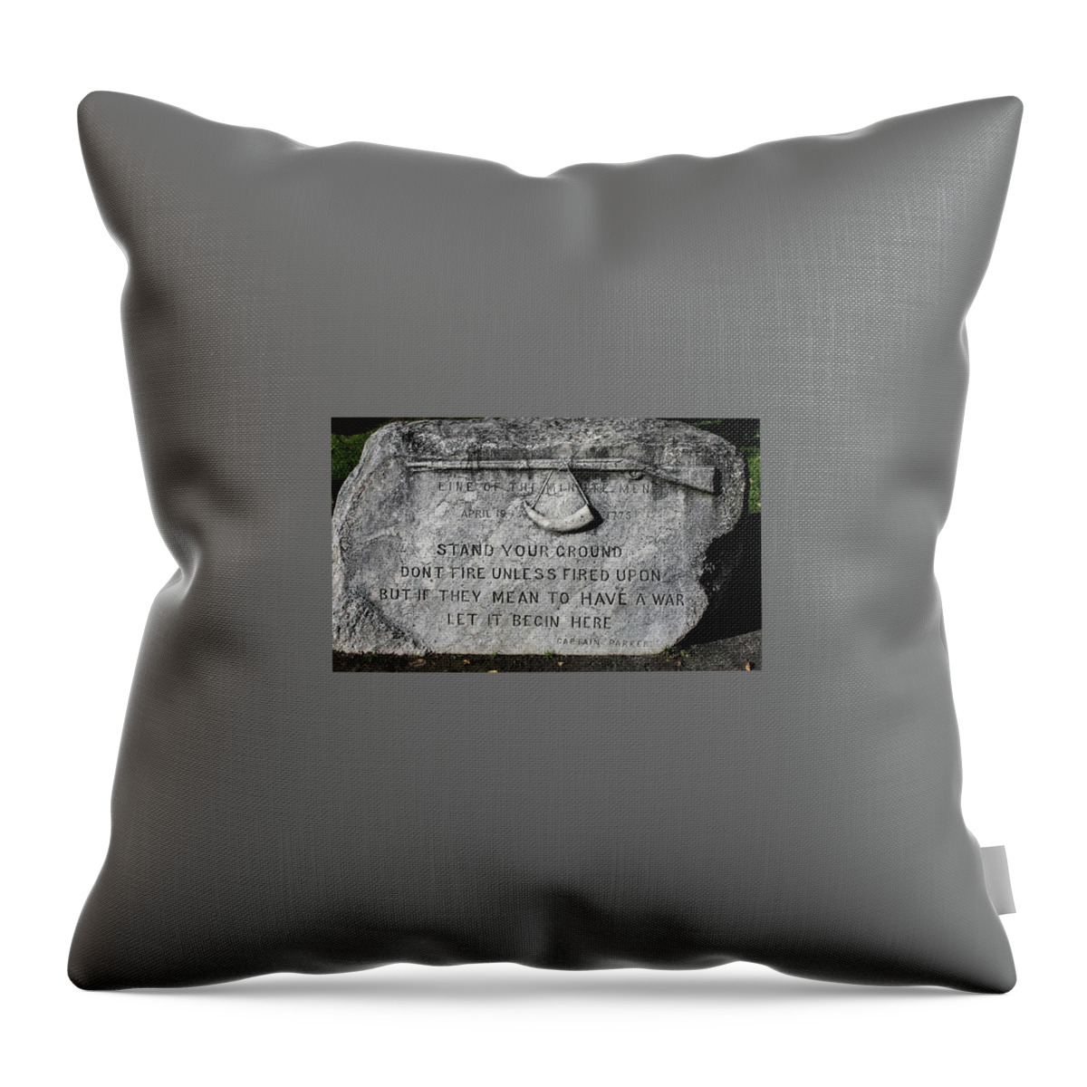 This Is A Photo Of A Stone With Captain Parker Quote On The Battle Green In Lexington Massachusetts . The Line Of The Minute Men Throw Pillow featuring the photograph Quote From Captain Parker by Bill Rogers