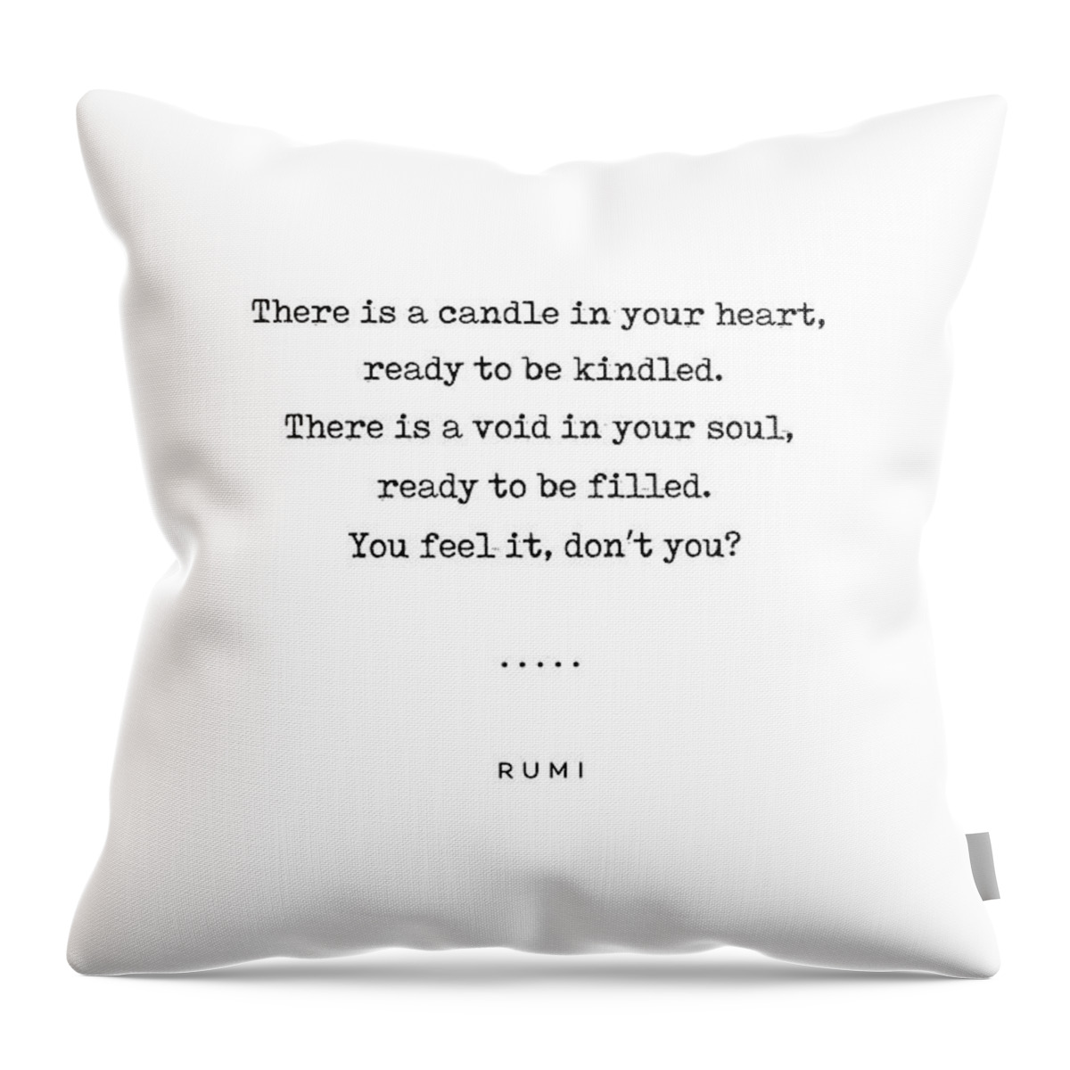 Rumi Quote Throw Pillow featuring the mixed media Rumi Quote on Life 11 - Minimal, Sophisticated, Modern, Classy Typewriter Print - Void in your soul by Studio Grafiikka