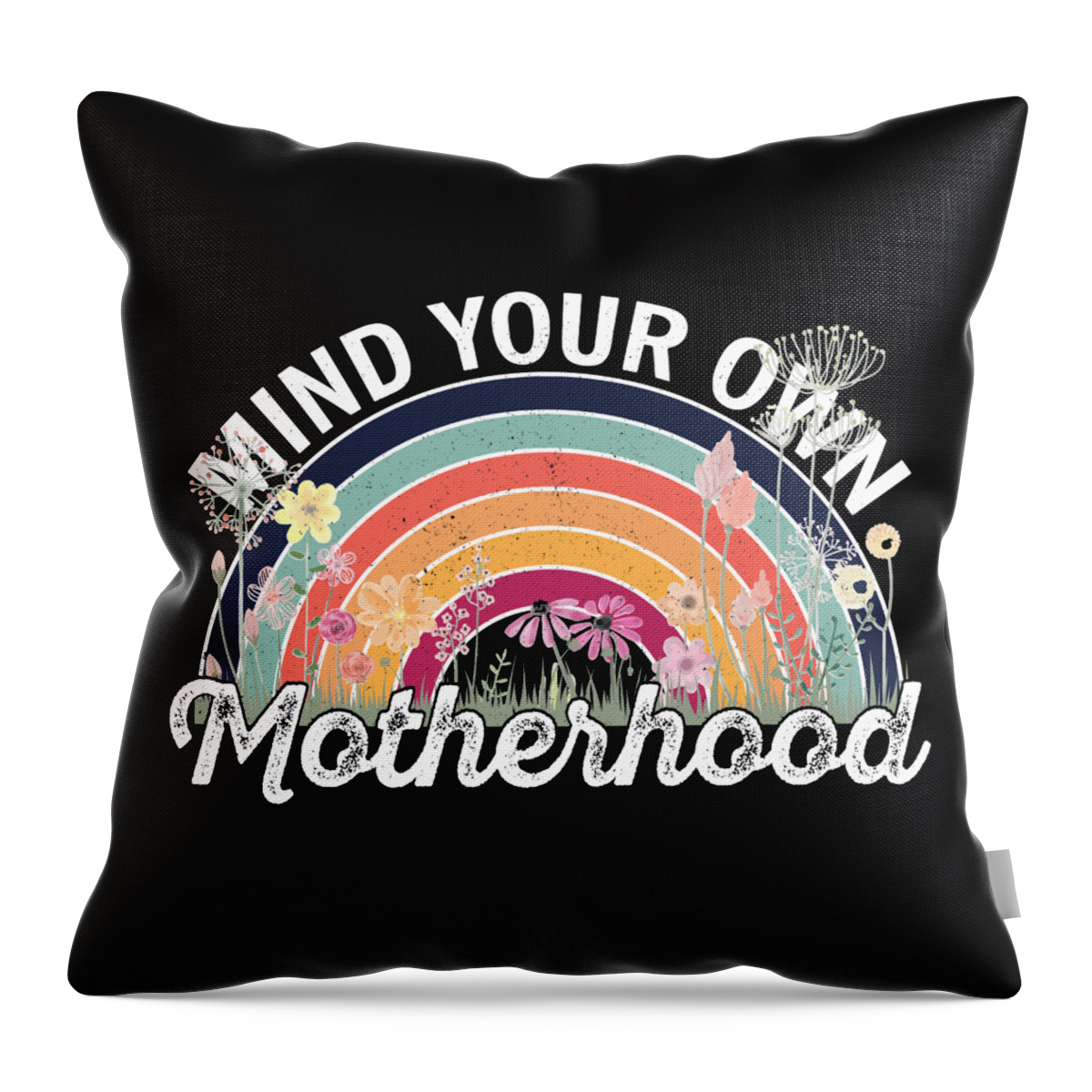 Gift For Mom Girl Throw Pillow featuring the digital art Mind Your Own Motherhood Shirt, Mother's Day Mom Life Shirt Mother's Day gift, Mama Tee, Motherhood #1 by Mounir Khalfouf